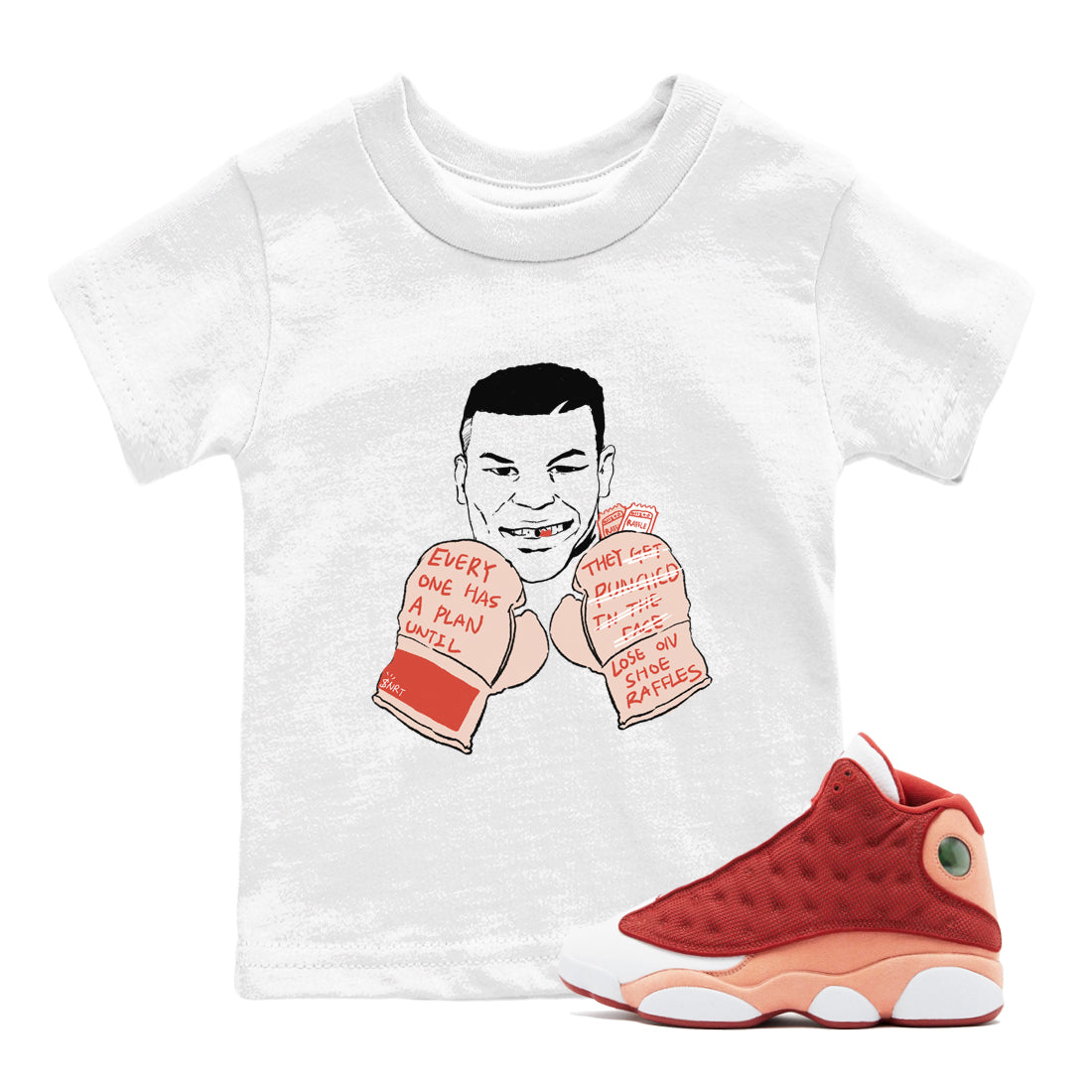 13s Dune Red shirts to match jordans Everyone Has A Plan sneaker match tees Air Jordan 13 Dune Red Drip Gear Zone streetwear brand Baby and Youth White 1 cotton tee