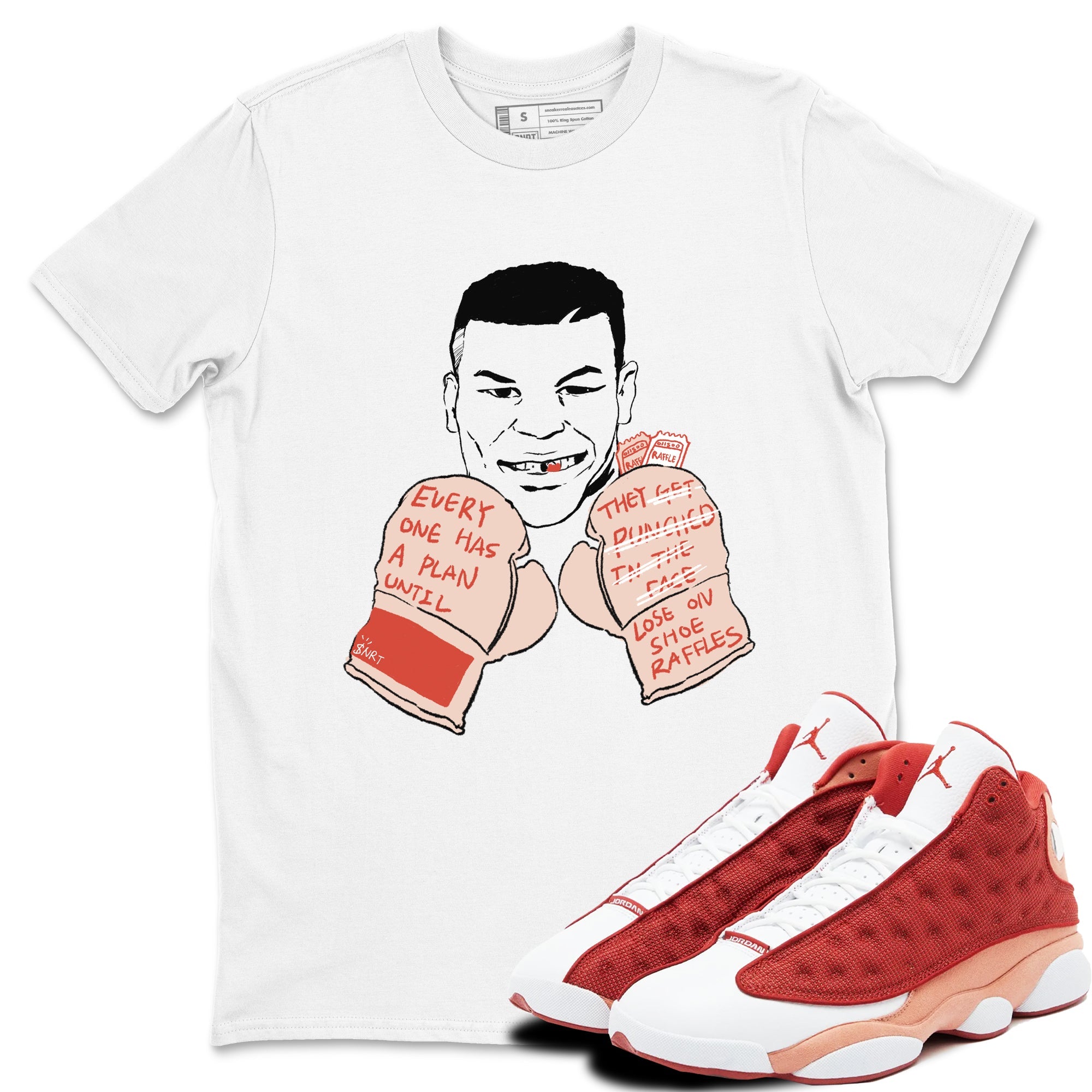13s Dune Red shirts to match jordans Everyone Has A Plan sneaker match tees Air Jordan 13 Dune Red Drip Gear Zone streetwear brand White 1 unisex cotton tee