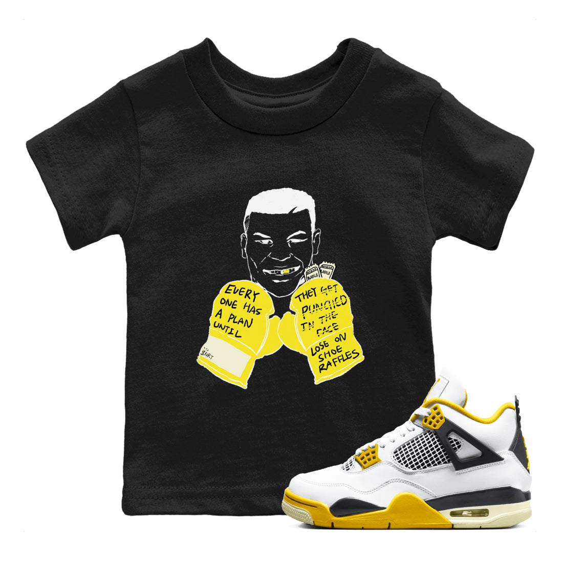 AJ4 Vivid Sulfur shirt to match jordans Everyone Has A Plan sneaker tees Air Jordan 4 Vivid Sulfur Drip Gear Zone baby toddler Black 1 cotton Shirt