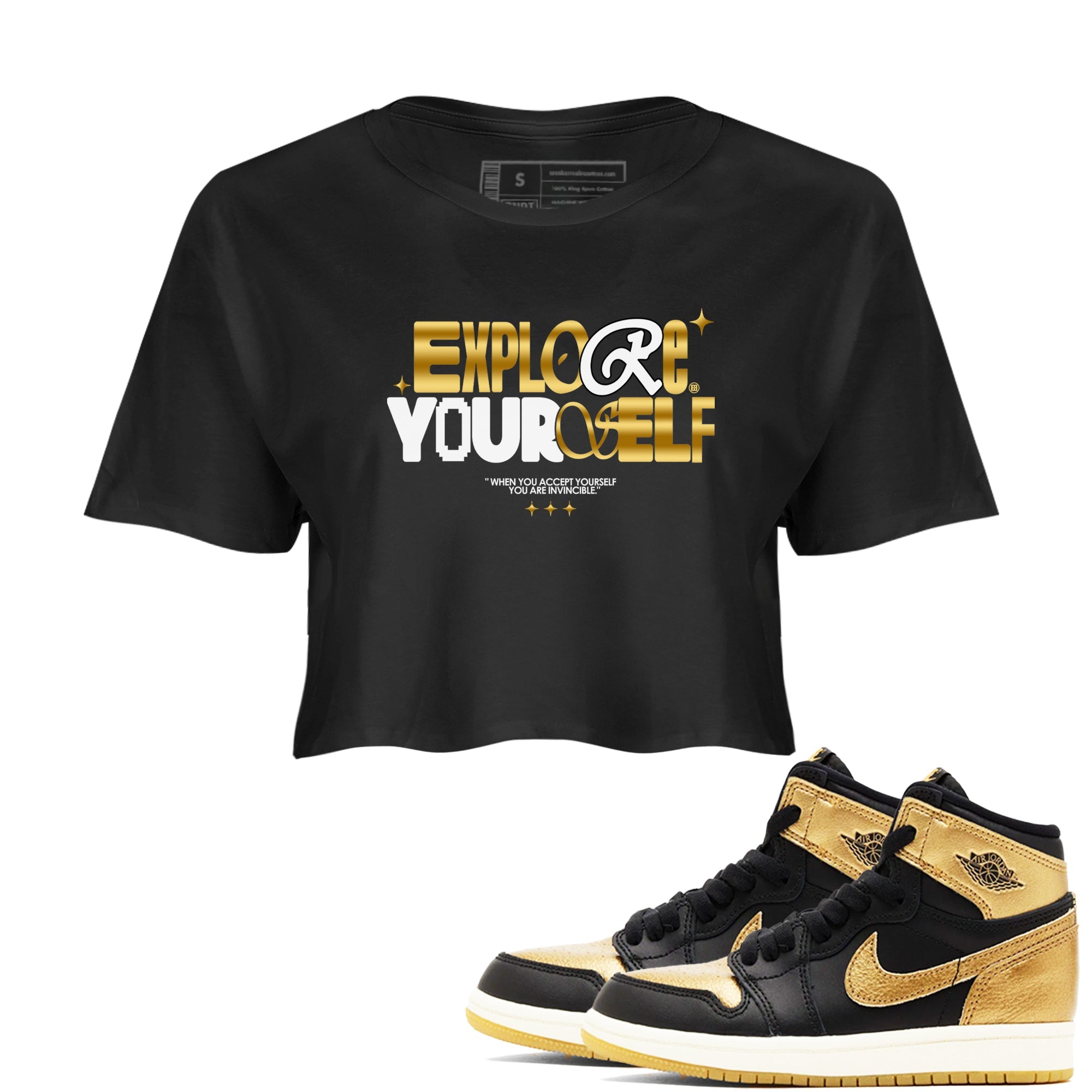 Air Jordan 1 High OG Black Metallic Gold shirts to match jordans Explore Yourself sneaker match tees Air Jordan 1 Retrp Black Metallic Gold Sneaker Shirts Drip Gear Zone streetwear brand Black 1 crop tee