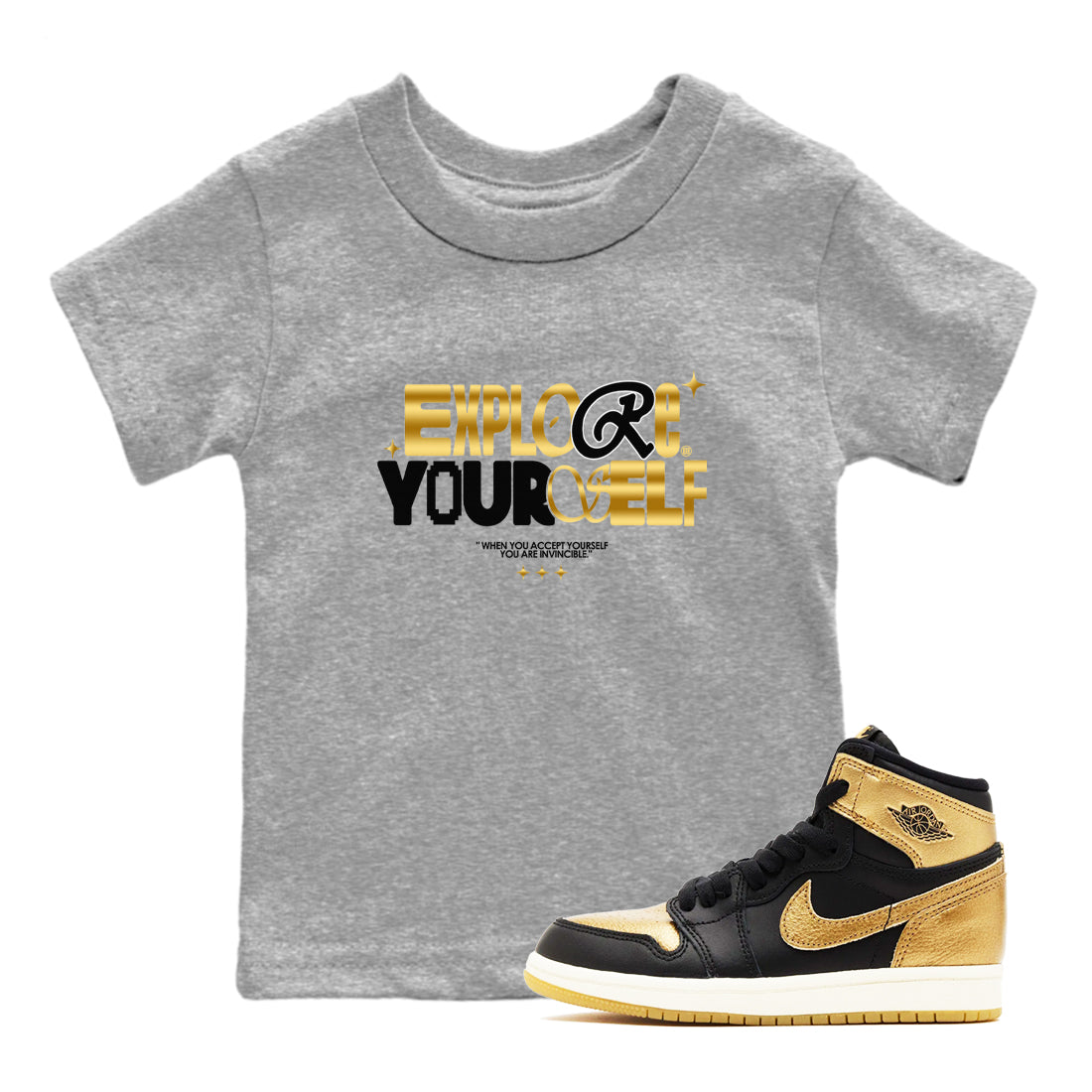 Air Jordan 1 High OG Black Metallic Gold shirts to match jordans Explore Yourself sneaker match tees Air Jordan 1 Retrp Black Metallic Gold Sneaker Shirts Drip Gear Zone streetwear brand Baby and Youth Heather Grey 1 cotton tee