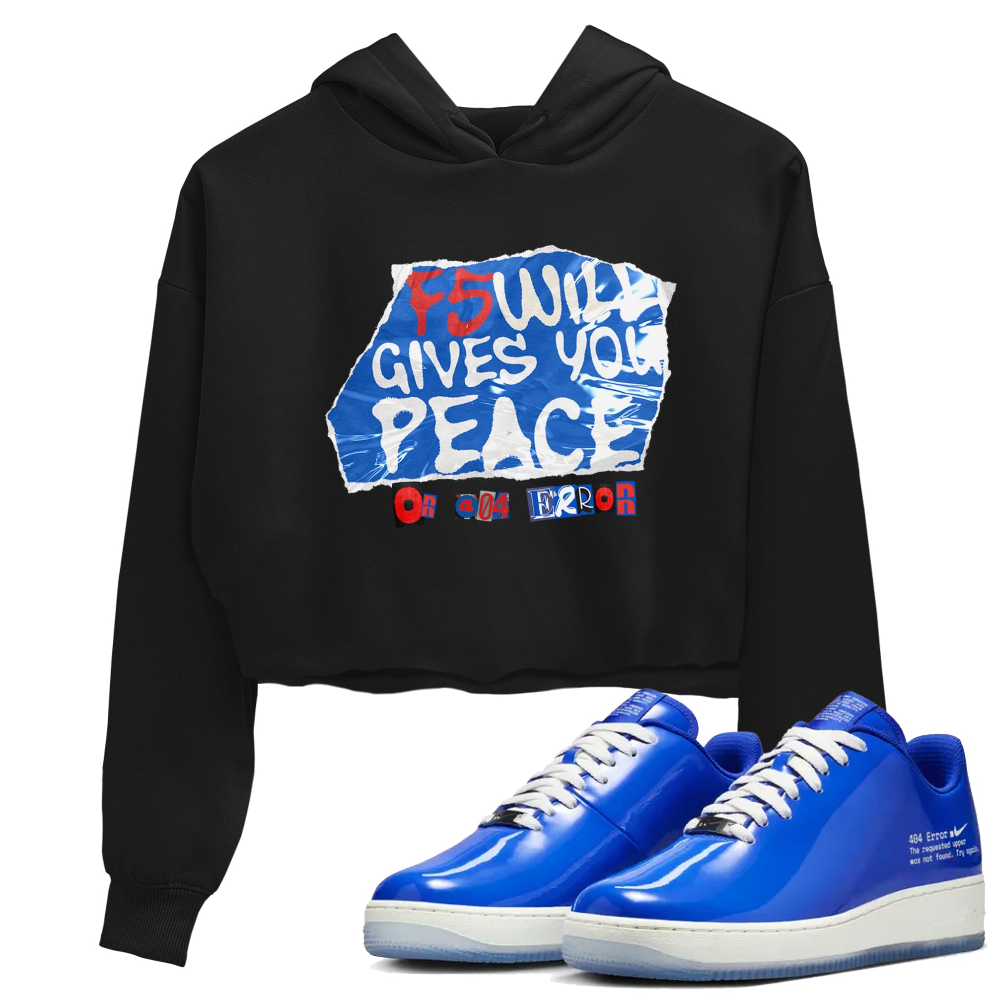 Air Force 1 404 Error shirt to match jordans F5 Will Gives You Peace sneaker tees Air Force 1 404 Error Drip Gear Zone Black 1 crop length shirt