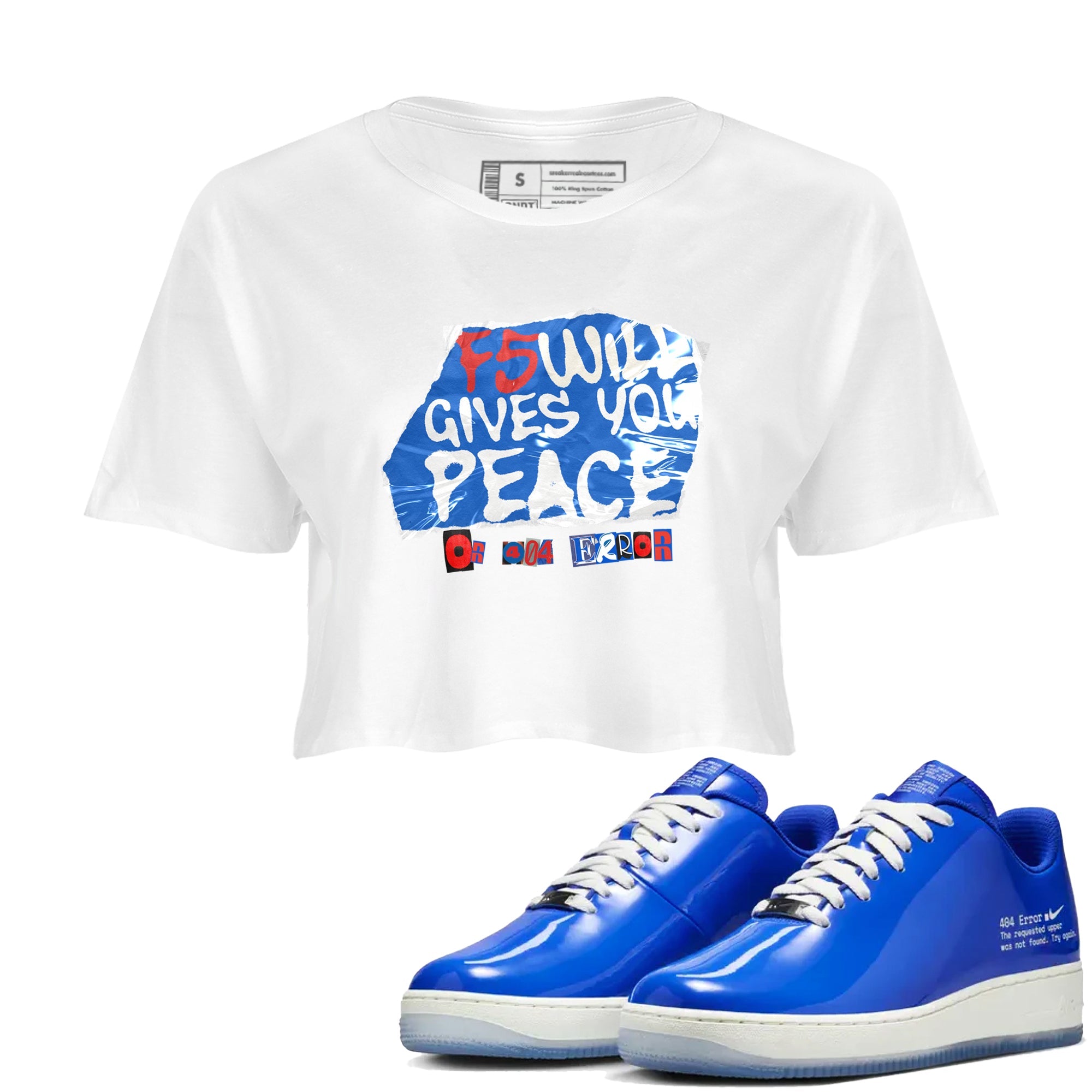 Air Force 1 404 Error shirt to match jordans F5 Will Gives You Peace sneaker tees Air Force 1 404 Error Drip Gear Zone White 1 crop length shirt