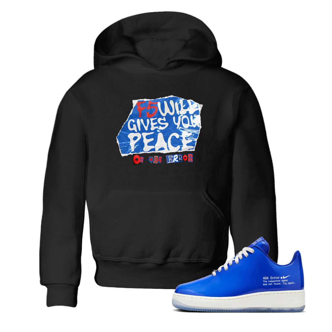 Air Force 1 404 Error shirt to match jordans F5 Will Gives You Peace sneaker tees Air Force 1 404 Error Drip Gear Zone baby toddler Black 1 cotton Shirt