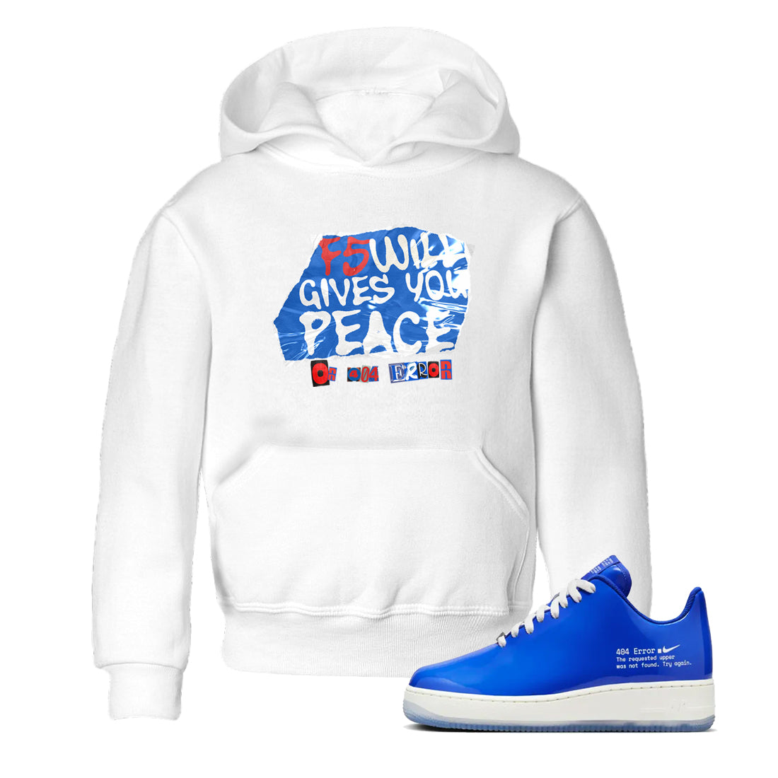Air Force 1 404 Error shirt to match jordans F5 Will Gives You Peace sneaker tees Air Force 1 404 Error Drip Gear Zone baby toddler White 1 cotton Shirt