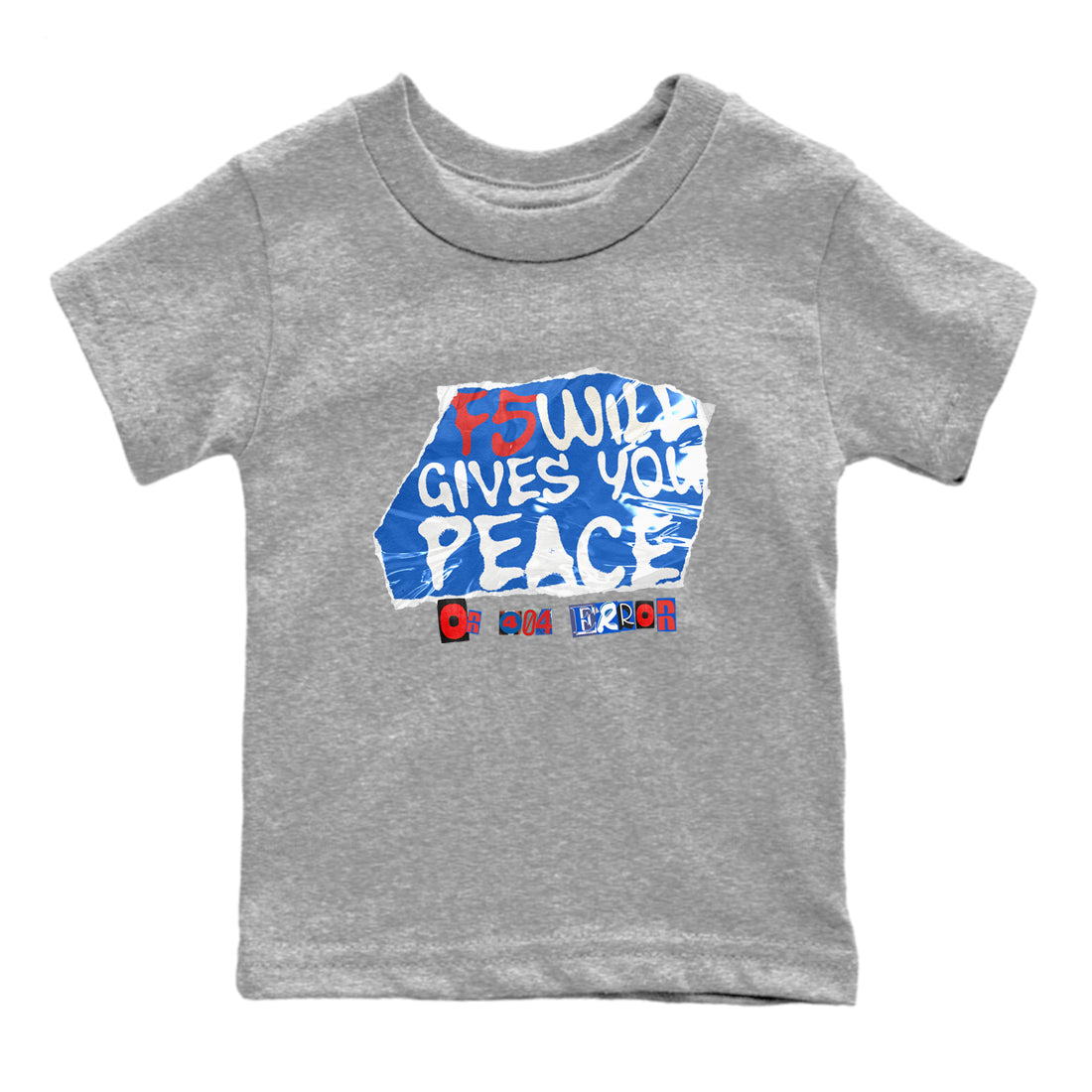 Air Force 1 404 Error shirt to match jordans F5 Will Gives You Peace sneaker tees Air Force 1 404 Error Drip Gear Zone baby toddler Heather Grey 2 cotton Shirt