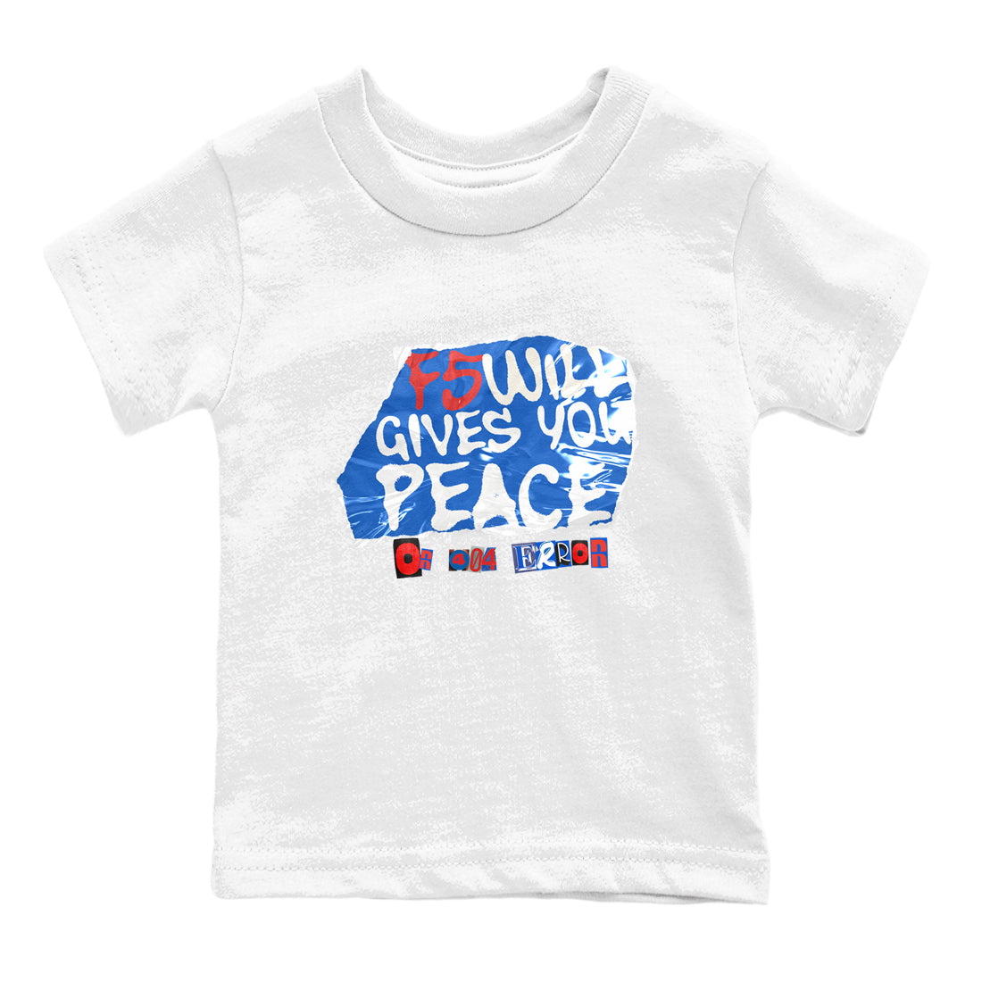 Air Force 1 404 Error shirt to match jordans F5 Will Gives You Peace sneaker tees Air Force 1 404 Error Drip Gear Zone baby toddler White 2 cotton Shirt