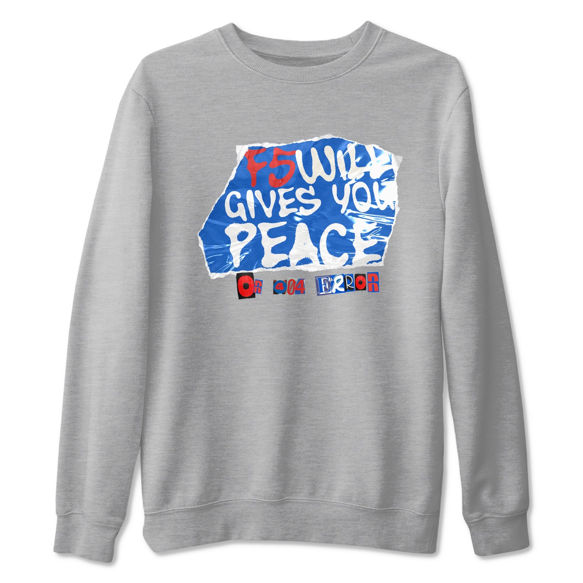 Air Force 1 404 Error shirt to match jordans F5 Will Gives You Peace sneaker tees Air Force 1 404 Error Drip Gear Zone unisex cotton Heather Grey 2 crew neck shirt