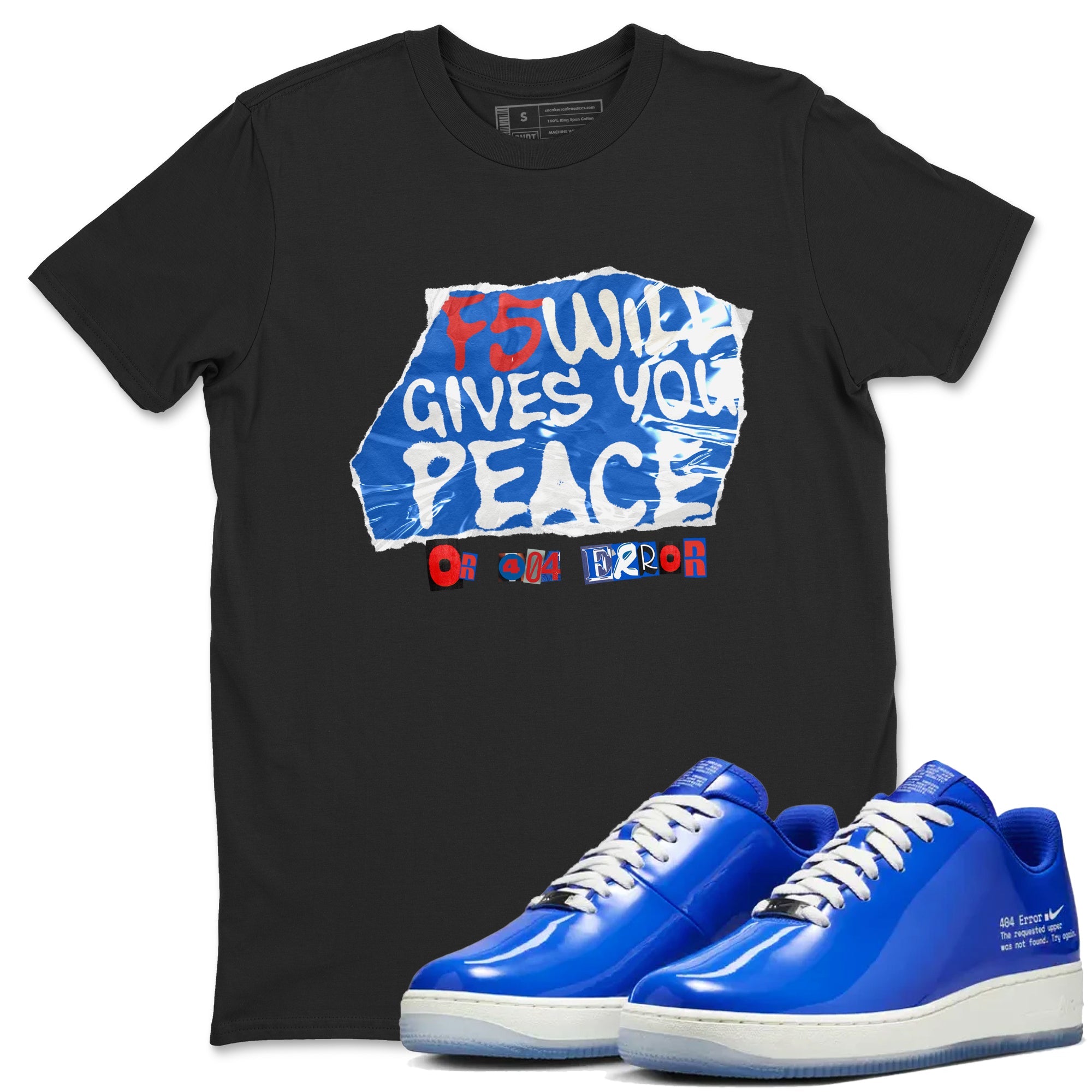 Air Force 1 404 Error shirt to match jordans F5 Will Gives You Peace sneaker tees Air Force 1 404 Error Drip Gear Zone unisex cotton Black 1 crew neck shirt