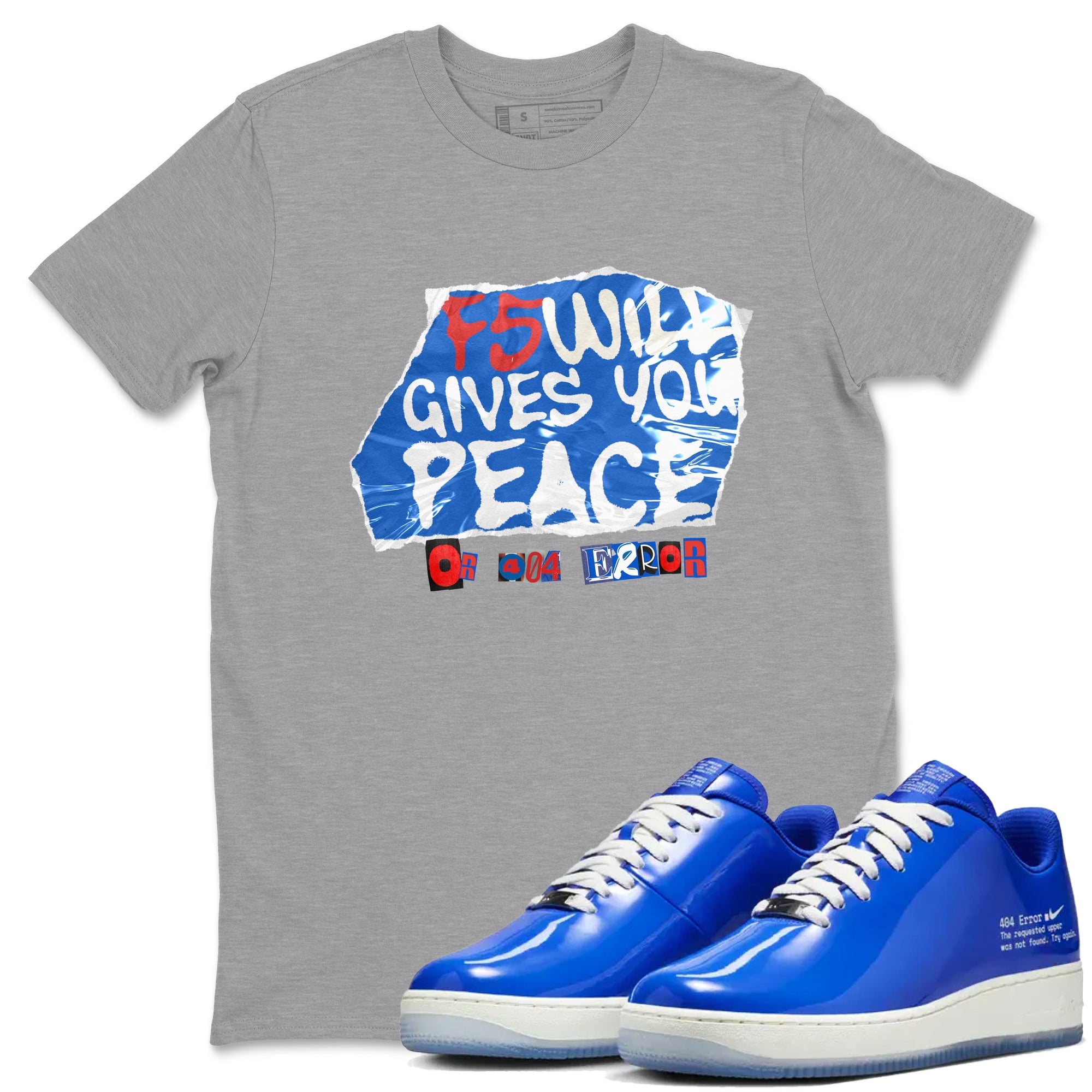 Air Force 1 404 Error shirt to match jordans F5 Will Gives You Peace sneaker tees Air Force 1 404 Error Drip Gear Zone unisex cotton Heather Grey 1 crew neck shirt