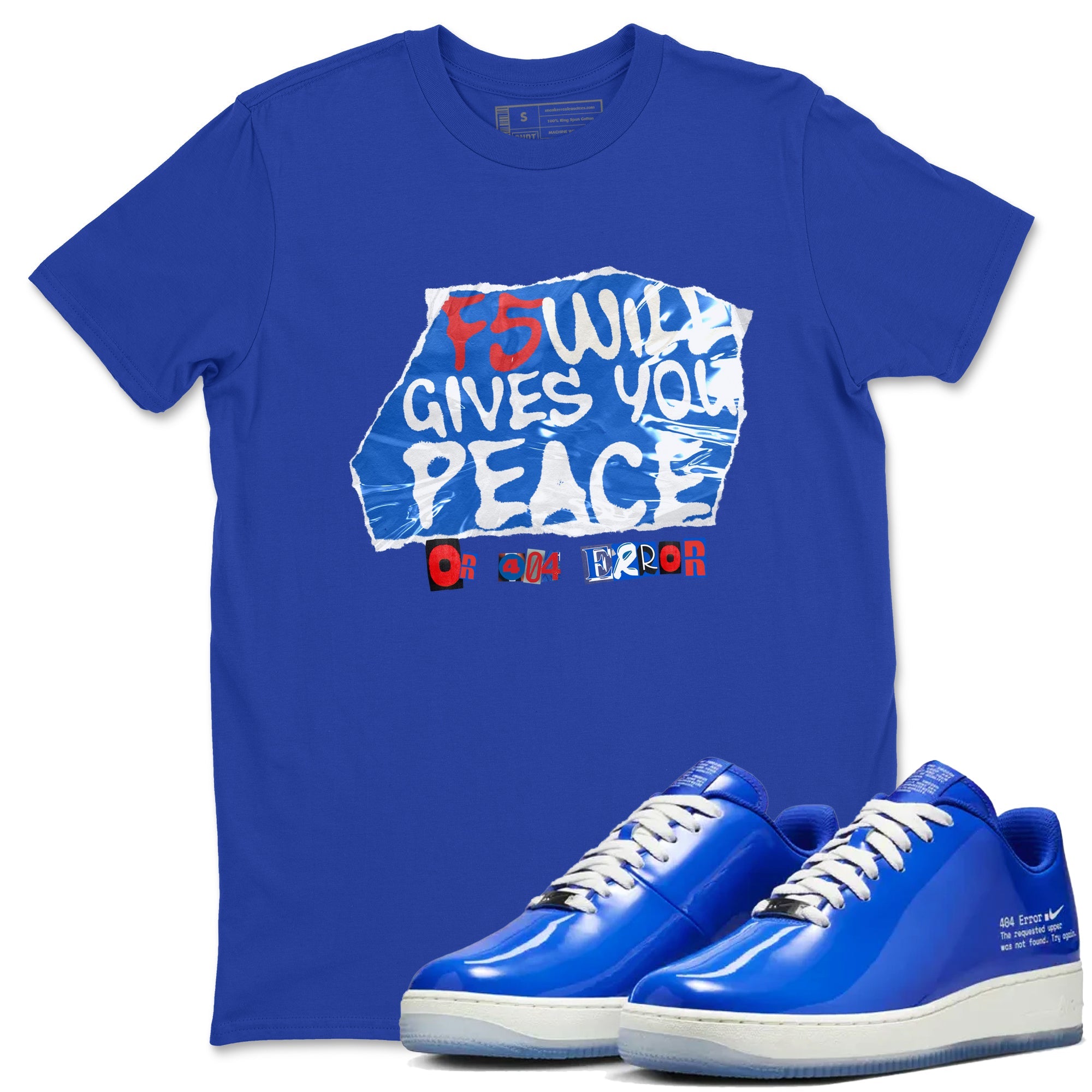 Air Force 1 404 Error shirt to match jordans F5 Will Gives You Peace sneaker tees Air Force 1 404 Error Drip Gear Zone unisex cotton Royal Blue 1 crew neck shirt