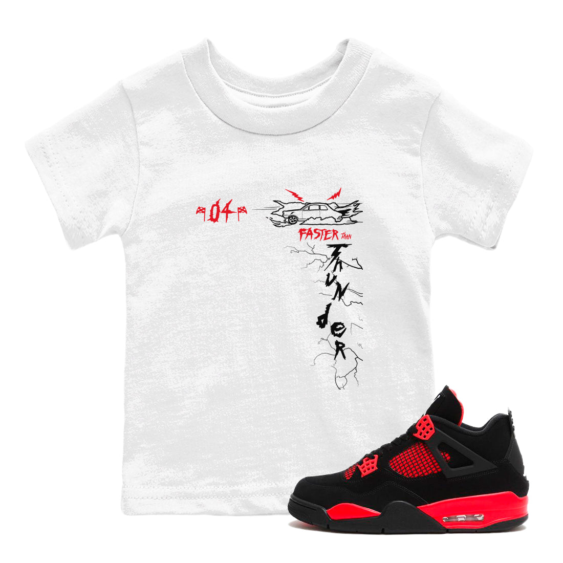 4s Red Thunder shirts to match jordans Faster Than Thunder sneaker match tees Air Jordan 4 Red Thunder Drip Gear Zone streetwear brand Baby and Youth White 1 cotton tee