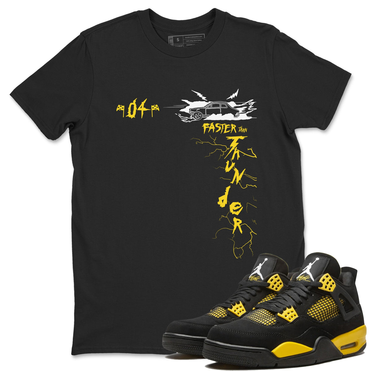 AJ4 Thunder shirts to match jordans Faster Than Thunder sneaker match tees Air Jordan 4 Thunder Drip Gear Zone streetwear brand Black 1 unisex cotton tee