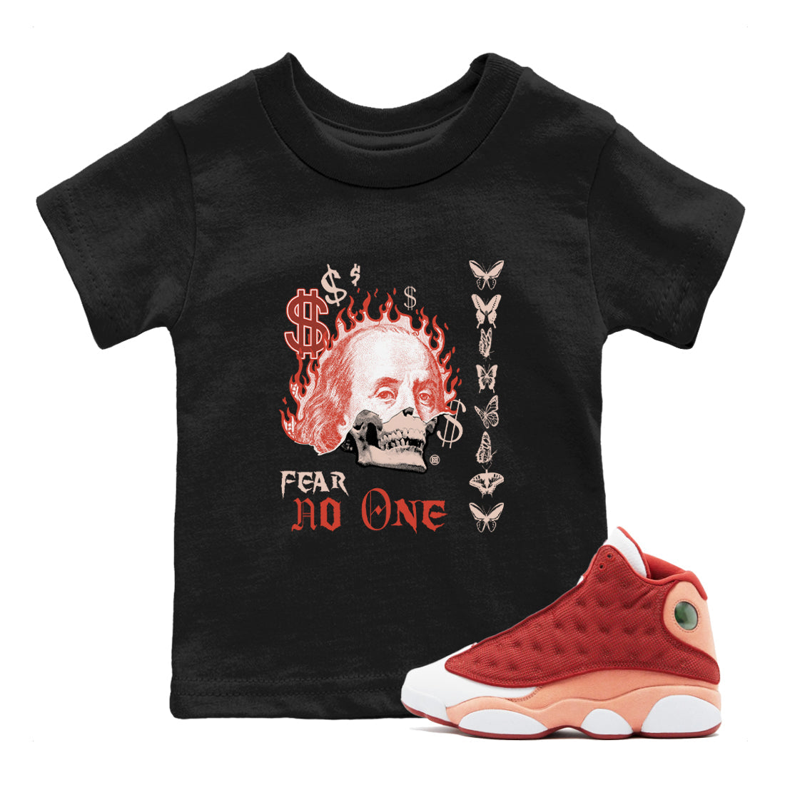 13s Dune Red shirts to match jordans Fear No One sneaker match tees Air Jordan 13 Dune Red Drip Gear Zone streetwear brand Baby and Youth Black 1 cotton tee