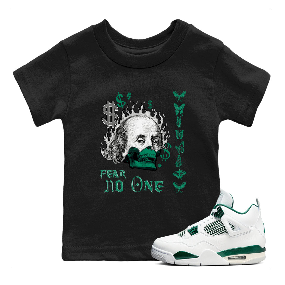 4s Oxidized Green shirts to match jordans Fear No One sneaker match tees Air Jordan 4 Oxidized Green Drip Gear Zone streetwear brand Baby and Youth Black 1 cotton tee
