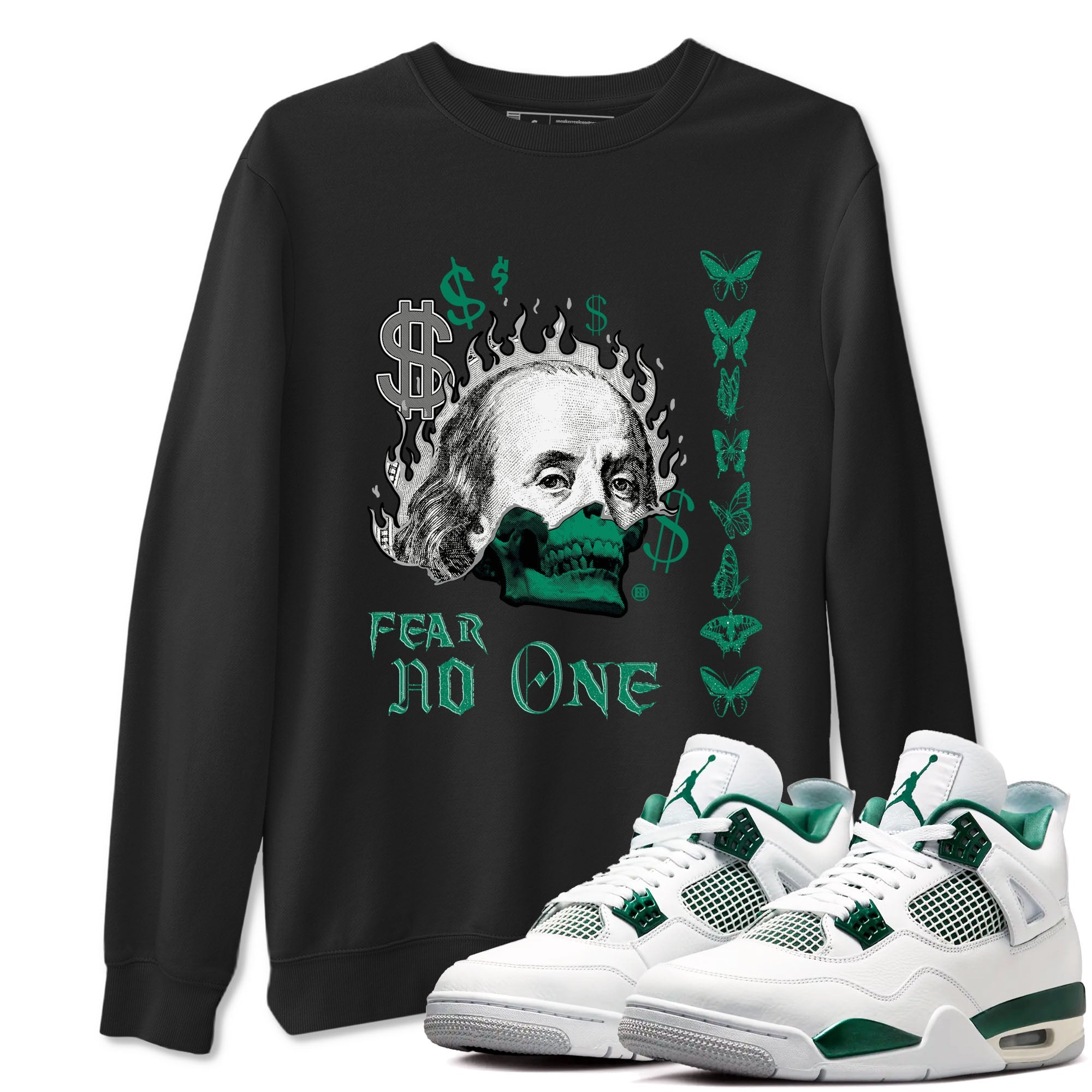 4s Oxidized Green shirts to match jordans Fear No One sneaker match tees Air Jordan 4 Oxidized Green Drip Gear Zone streetwear brand Black 1 unisex cotton tee