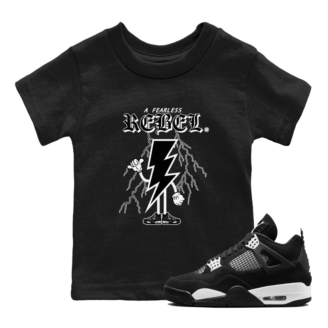 AJ4 White Thunder shirts to match jordans Fearless Rebel sneaker match tees Air Jordan 4 White Thunder Drip Gear Zone streetwear brand Baby and Youth Black 1 cotton tee