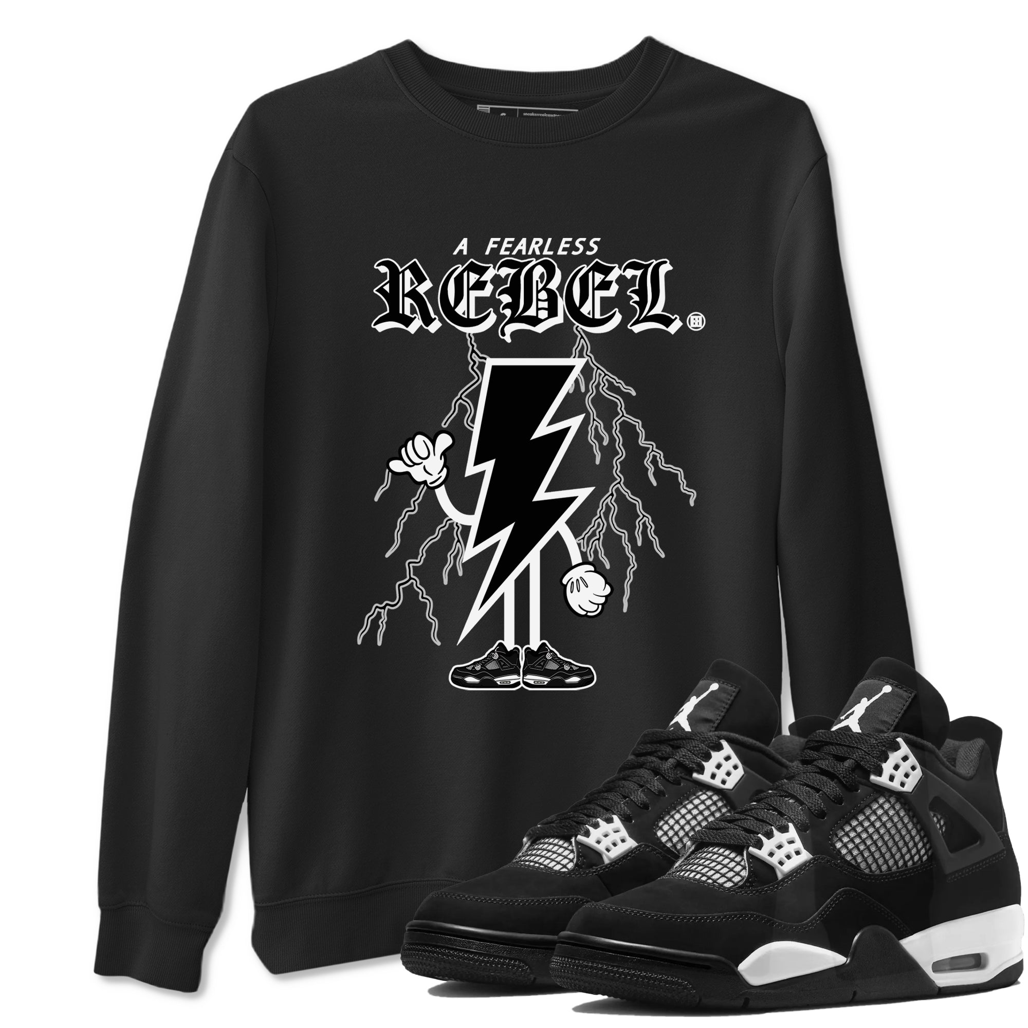 AJ4 White Thunder shirts to match jordans Fearless Rebel sneaker match tees Air Jordan 4 White Thunder Drip Gear Zone streetwear brand Black 1 unisex cotton tee