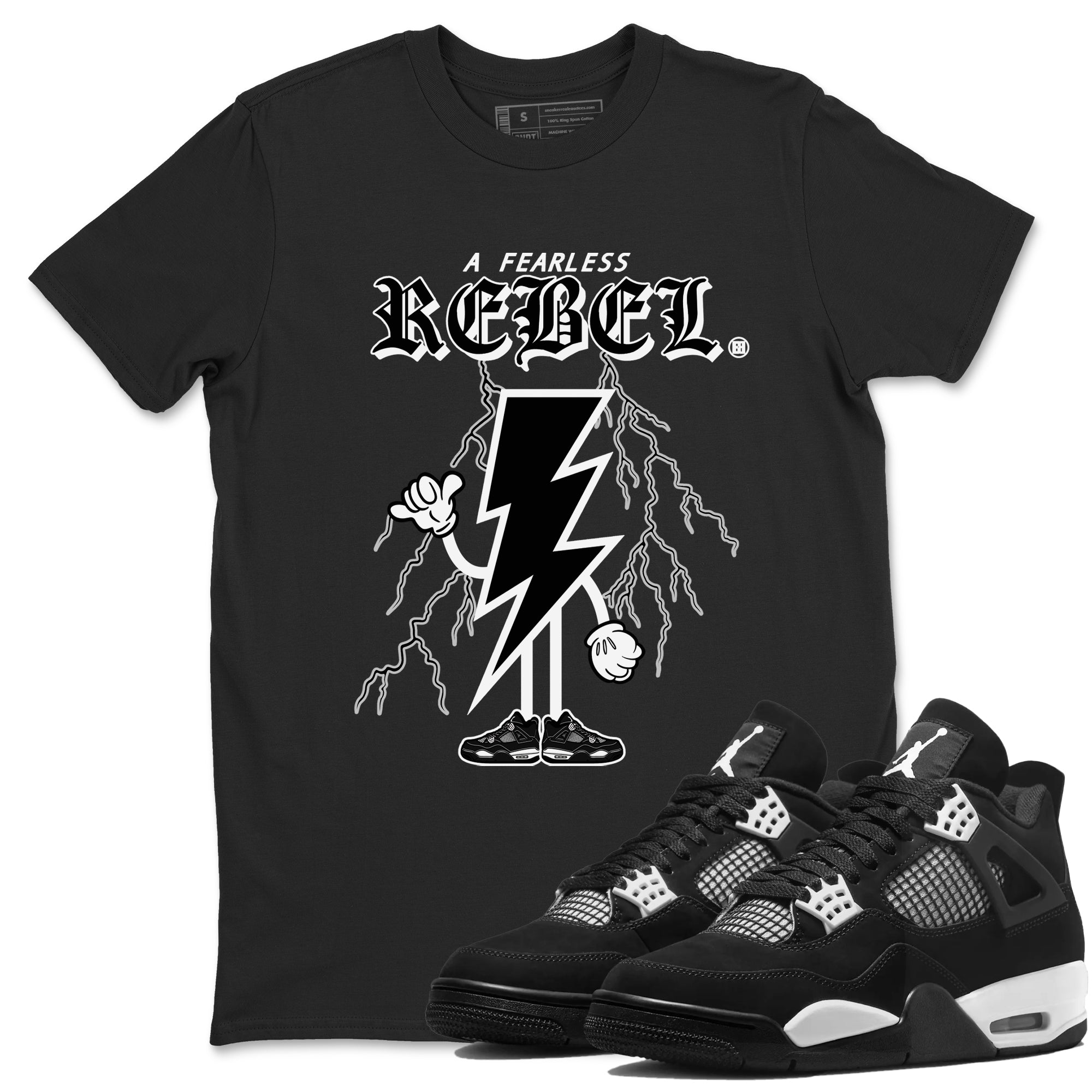 AJ4 White Thunder shirts to match jordans Fearless Rebel sneaker match tees Air Jordan 4 White Thunder Drip Gear Zone streetwear brand Black 1 unisex cotton tee