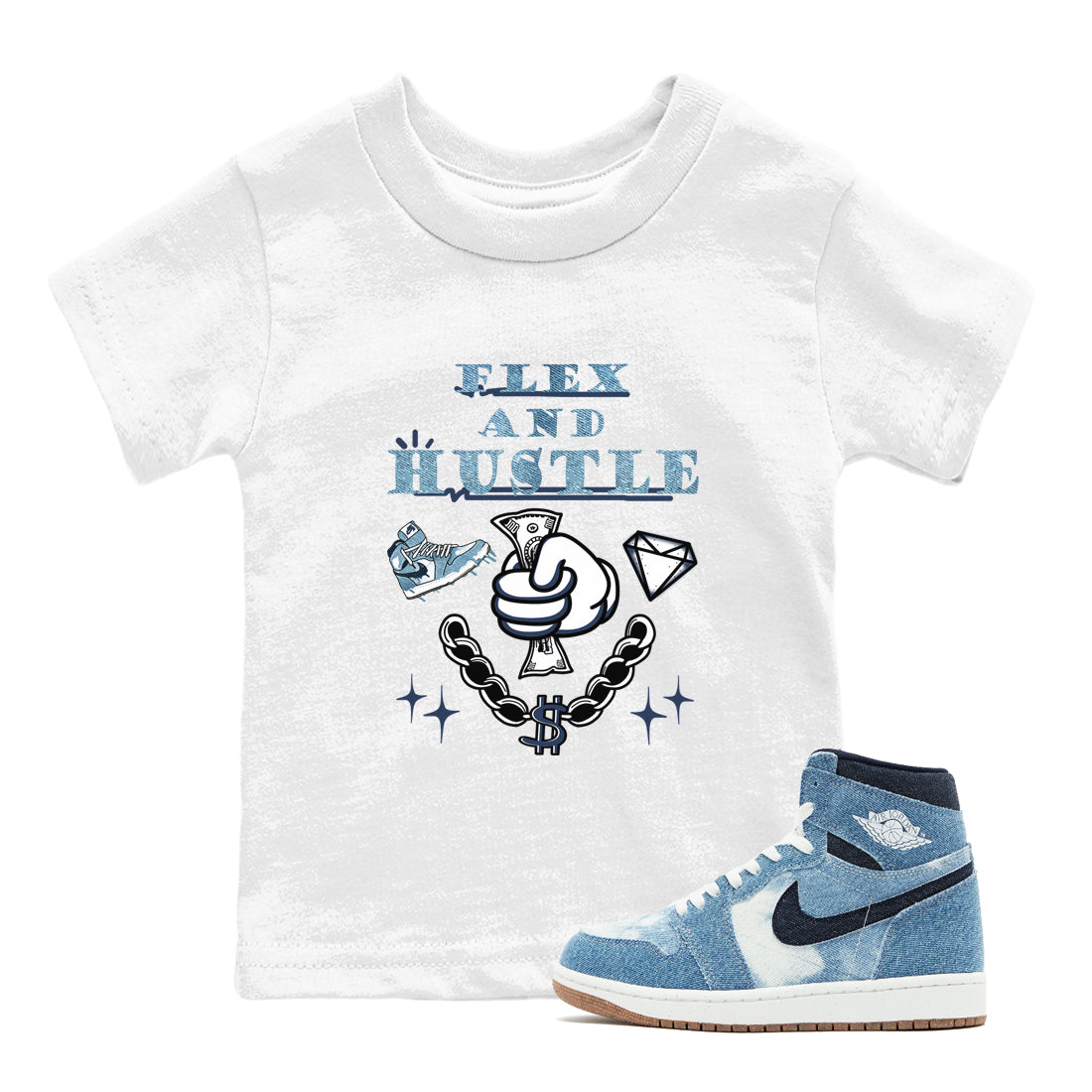 1s Denim shirts to match jordans Flex And Hustle sneaker match tees Air Jordan 1 Denim Drip Gear Zone streetwear brand Baby and Youth White 1 cotton tee