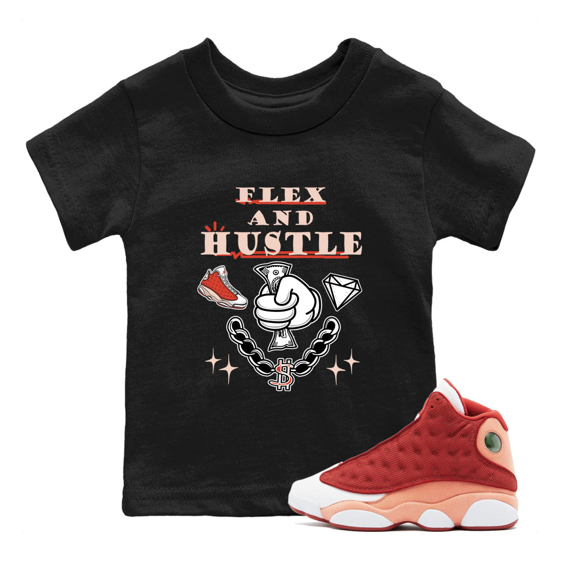 Air Jordan 13 Red Dune shirts to match jordans Flex And Hustle sneaker match tees Air Jordan 13 Red Dune Drip Gear Zone streetwear brand Baby and Youth Black 1 cotton tee