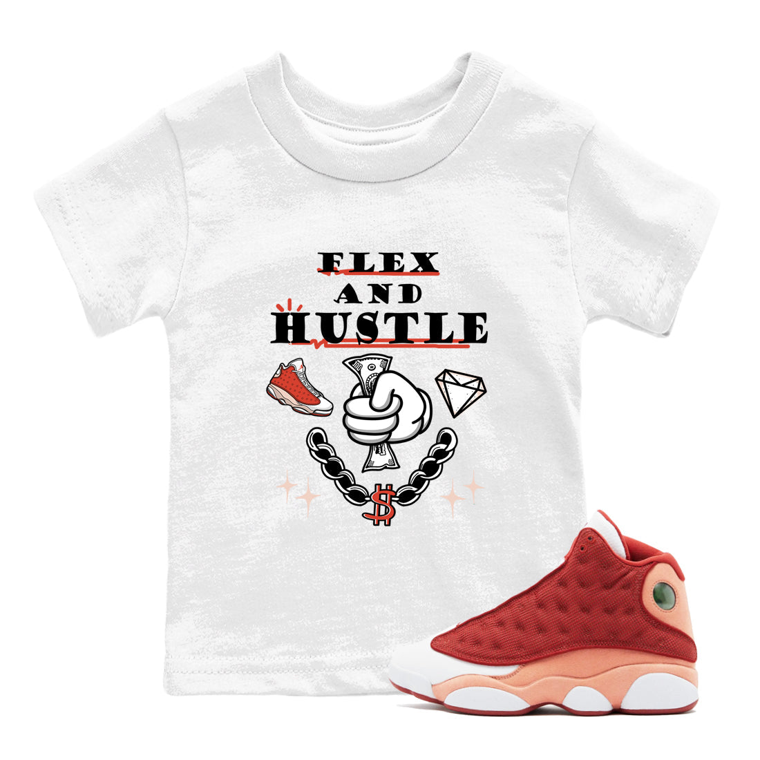 Air Jordan 13 Red Dune shirts to match jordans Flex And Hustle sneaker match tees Air Jordan 13 Red Dune Drip Gear Zone streetwear brand Baby and Youth White 1 cotton tee