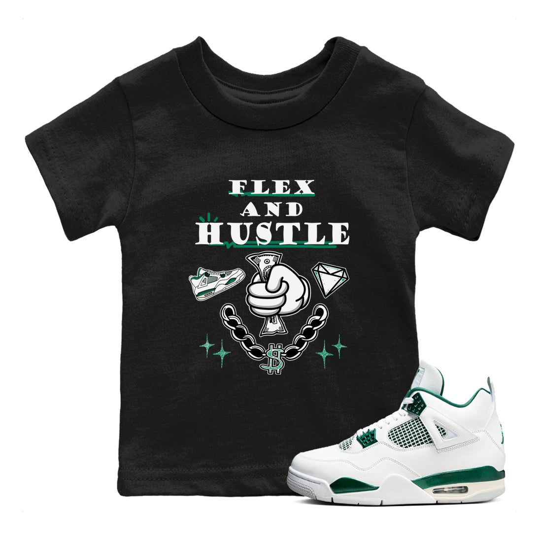 4s Oxidized Green shirts to match jordans Flex And Hustle sneaker match tees Air Jordan 4 Oxidized Green Drip Gear Zone streetwear brand Baby and Youth Black 1 cotton tee