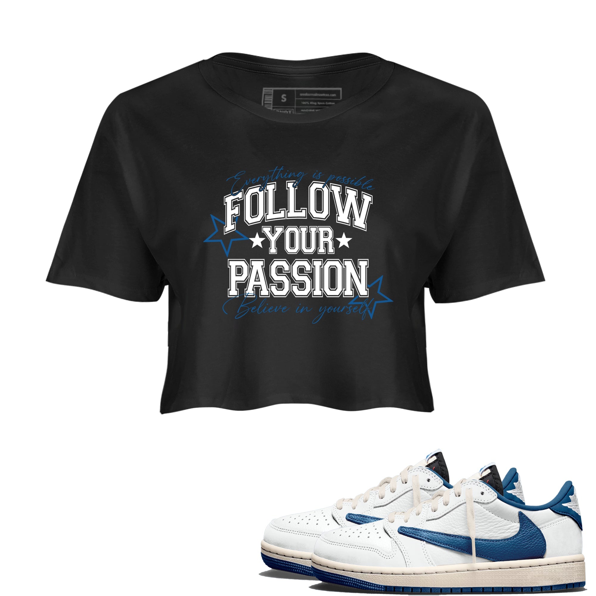 Sneaker match tees  Sneaker Tees To Match Air Jordan 1 Travis Scott Fragment Sneakers  Follow Your Passion Crop Graphic T-Shirt Black 1