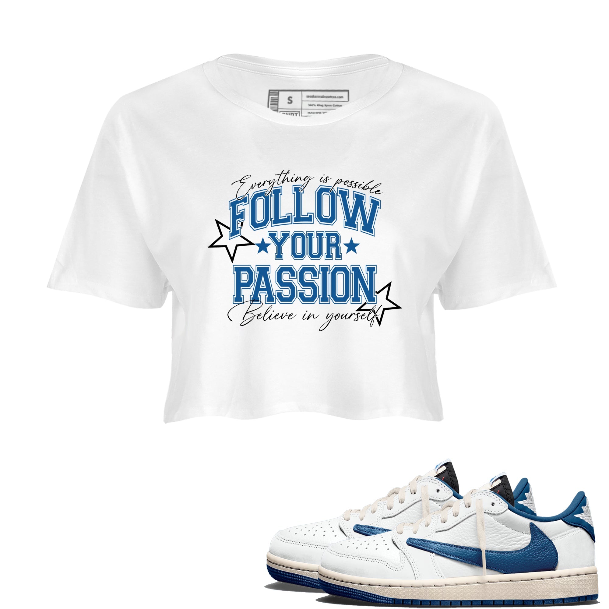 Sneaker match tees  Sneaker Tees To Match Air Jordan 1 Travis Scott Fragment Sneakers  Follow Your Passion Crop Graphic T-Shirt White 1