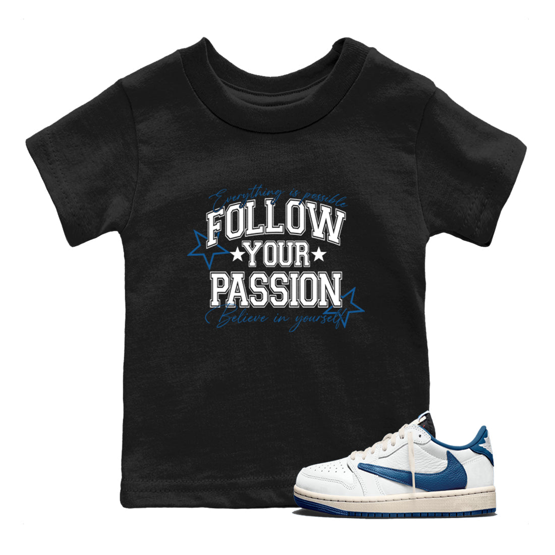Sneaker match tees  Sneaker Tees To Match Air Jordan 1 Travis Scott Fragment Sneakers  Follow Your Passion Kids Graphic T-Shirt Black 1