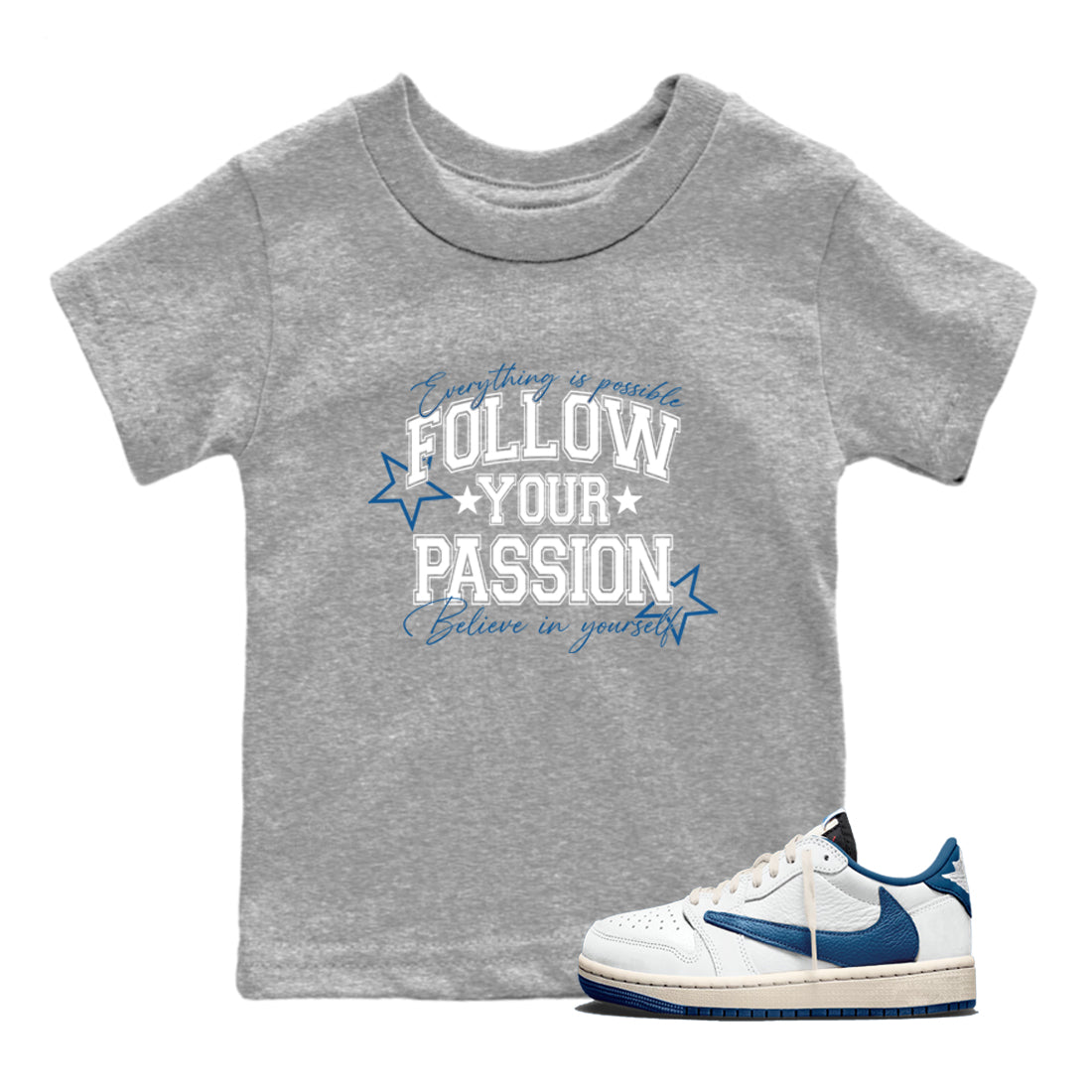 Sneaker match tees  Sneaker Tees To Match Air Jordan 1 Travis Scott Fragment Sneakers  Follow Your Passion Kids Graphic T-Shirt Heather Grey 1