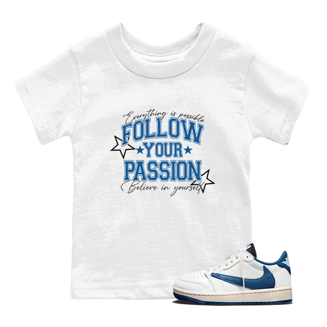 Sneaker match tees  Sneaker Tees To Match Air Jordan 1 Travis Scott Fragment Sneakers  Follow Your Passion Kids Graphic T-Shirt White 1