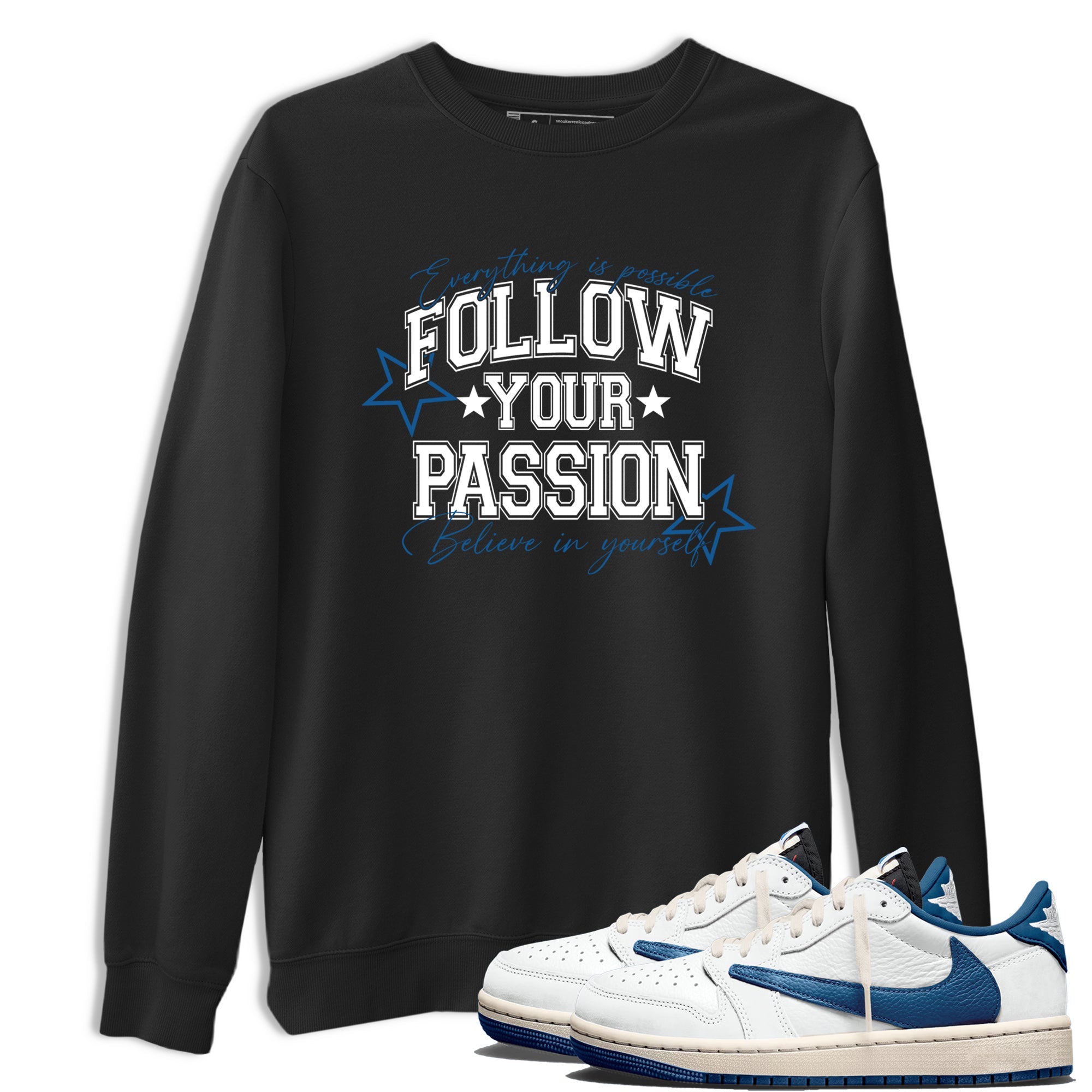 Sneaker match tees  Sneaker Tees To Match Air Jordan 1 Travis Scott Fragment Sneakers  Follow Your Passion Graphic Tee Black 1