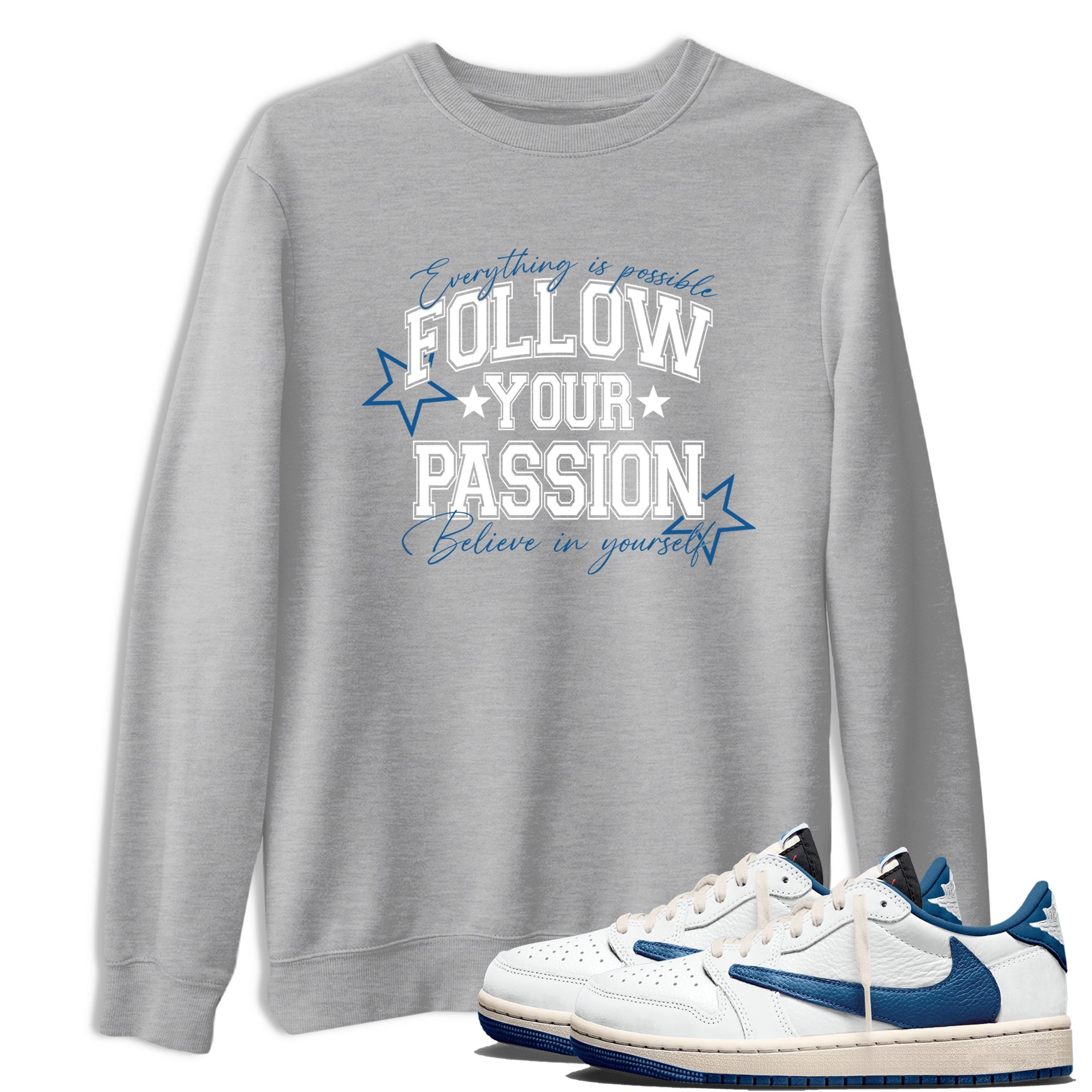Sneaker match tees  Sneaker Tees To Match Air Jordan 1 Travis Scott Fragment Sneakers  Follow Your Passion Graphic Tee Heather Grey 1