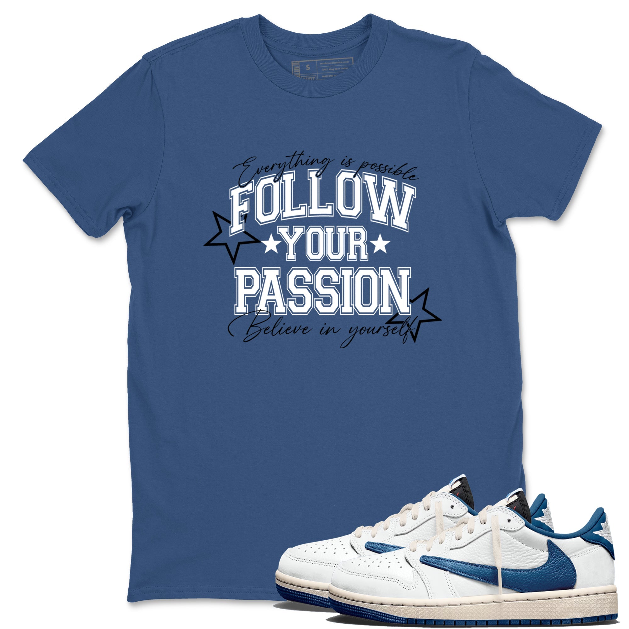 Sneaker match tees  Sneaker Tees To Match Air Jordan 1 Travis Scott Fragment Sneakers  Follow Your Passion Graphic Tee Denim Blue 1