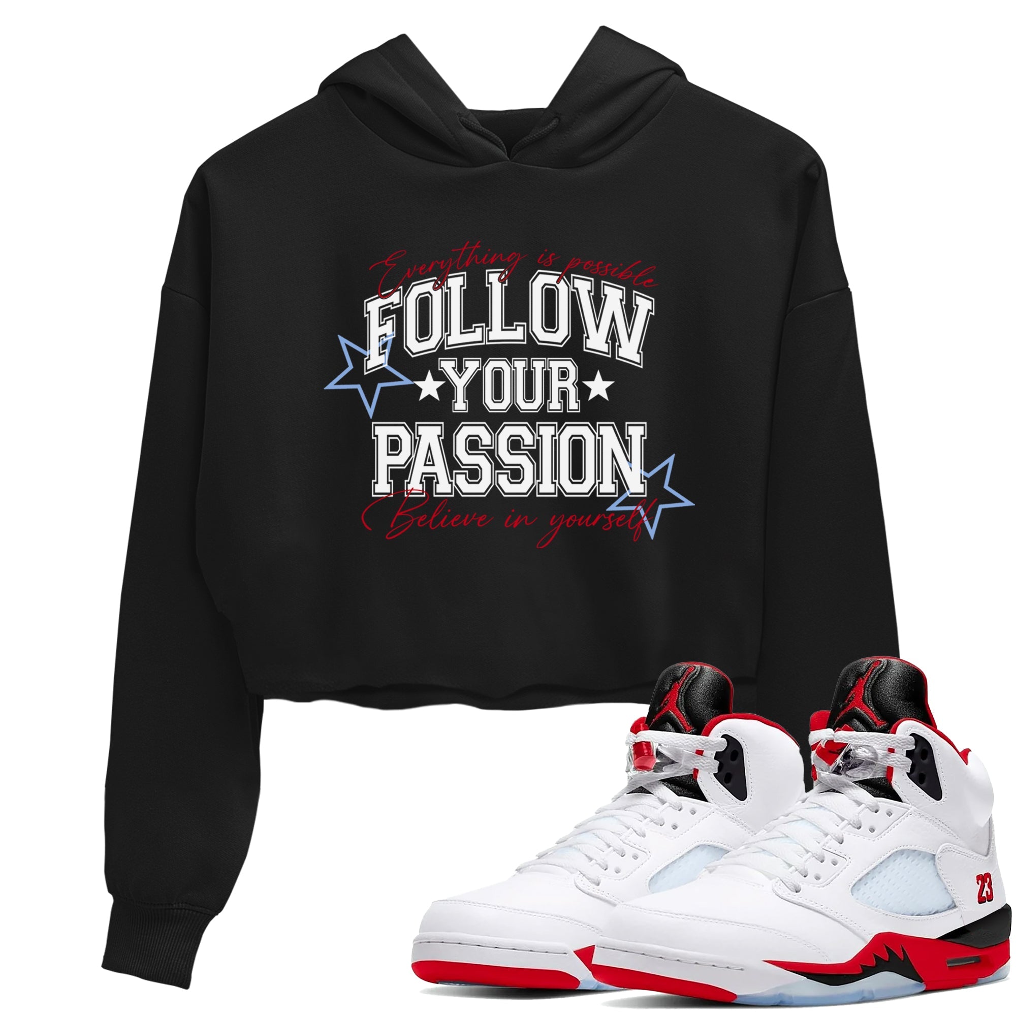 5s Fire Red Sneaker match tees  Sneaker Tees To Match Jordan 5 Retro Fire Red Sneakers  Follow Your Passion Crop Graphic T-Shirt Black 1