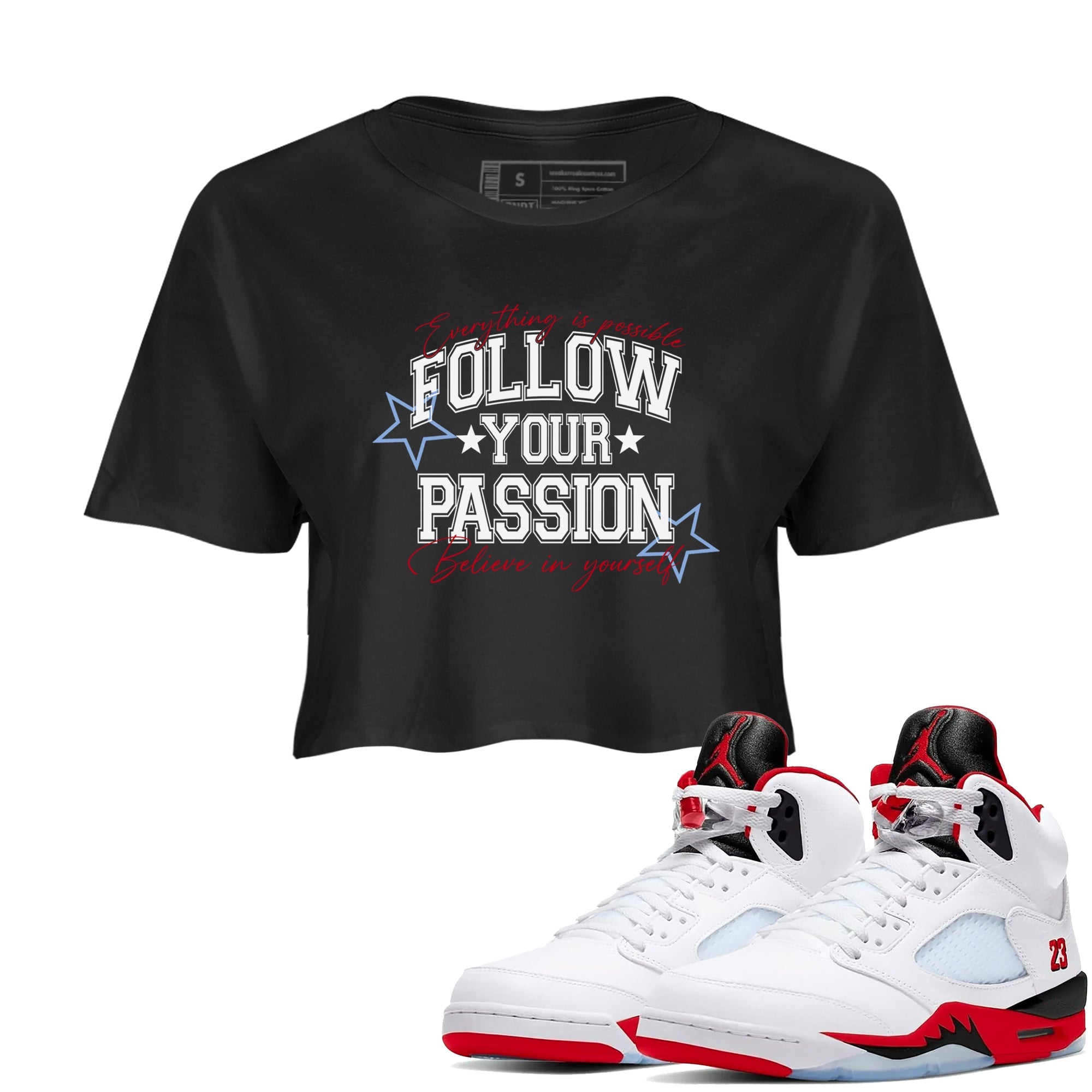 5s Fire Red Sneaker match tees  Sneaker Tees To Match Jordan 5 Retro Fire Red Sneakers  Follow Your Passion Crop Graphic T-Shirt Black 1