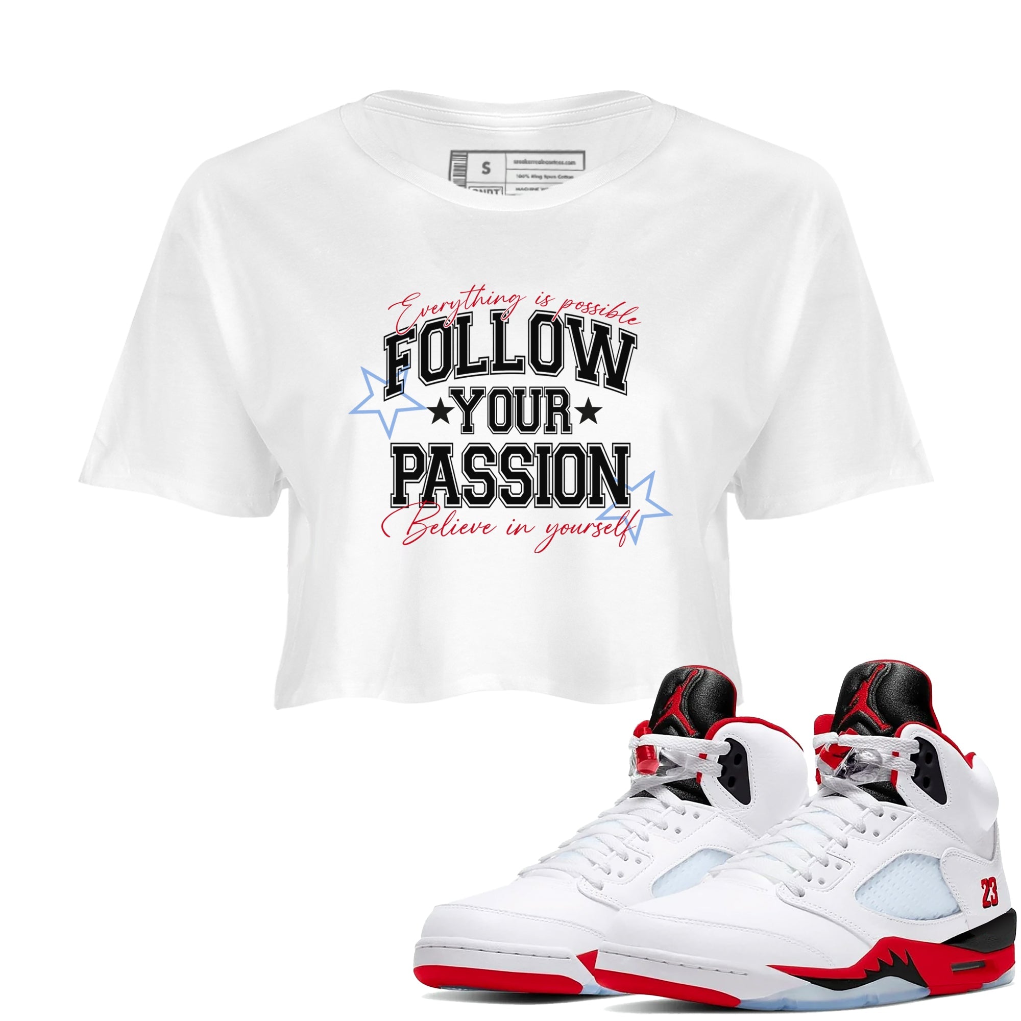 5s Fire Red Sneaker match tees  Sneaker Tees To Match Jordan 5 Retro Fire Red Sneakers  Follow Your Passion Crop Graphic T-Shirt White 1