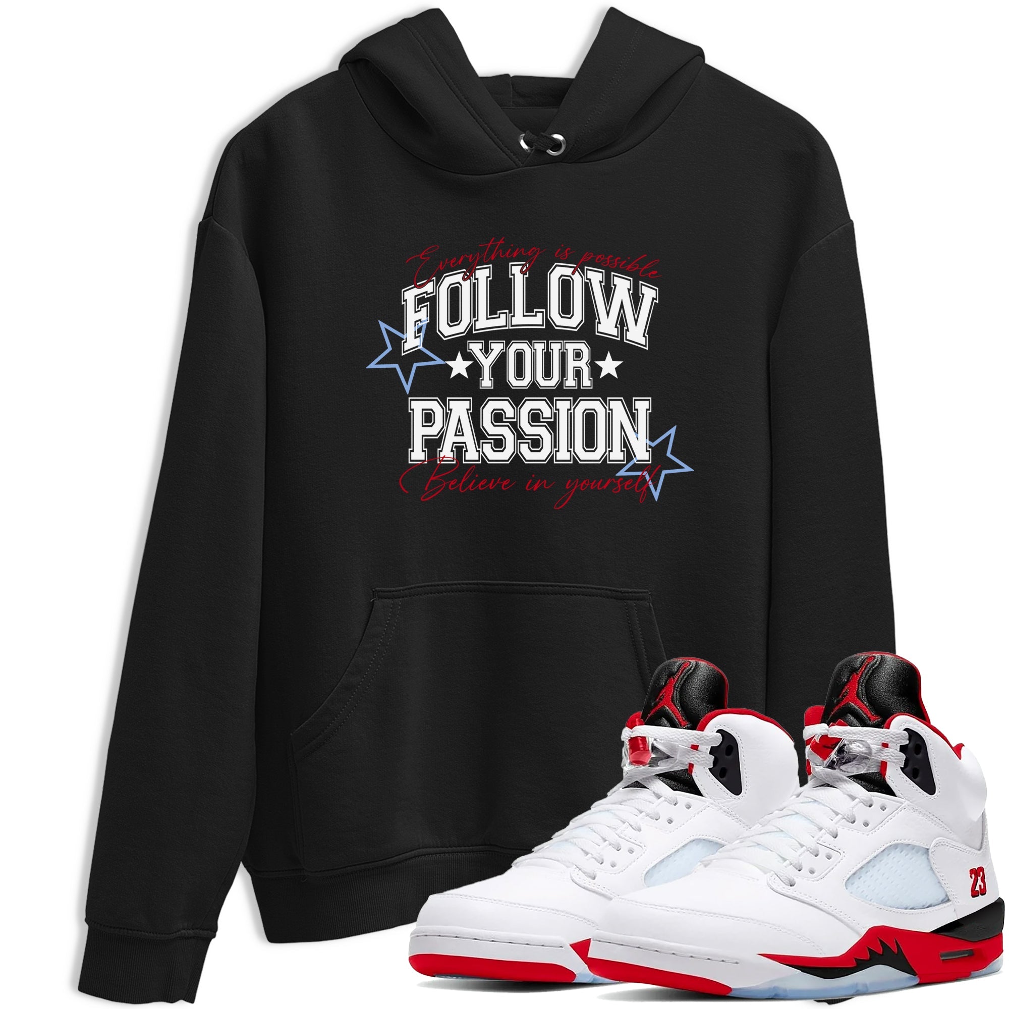 5s Fire Red Sneaker match tees  Sneaker Tees To Match Jordan 5 Retro Fire Red Sneakers  Follow Your Passion Graphic Tee Black 1