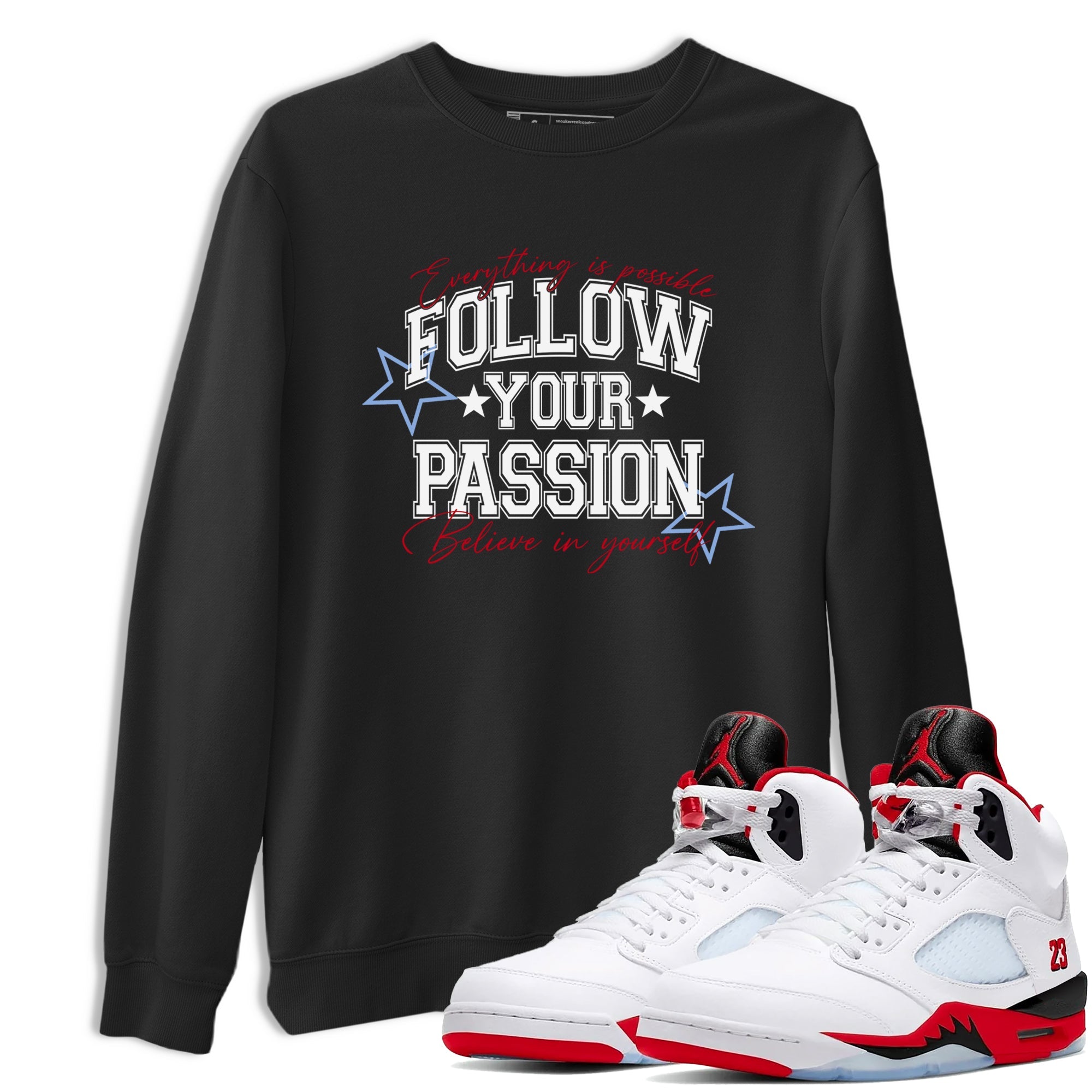 5s Fire Red Sneaker match tees  Sneaker Tees To Match Jordan 5 Retro Fire Red Sneakers  Follow Your Passion Graphic Tee Black 1