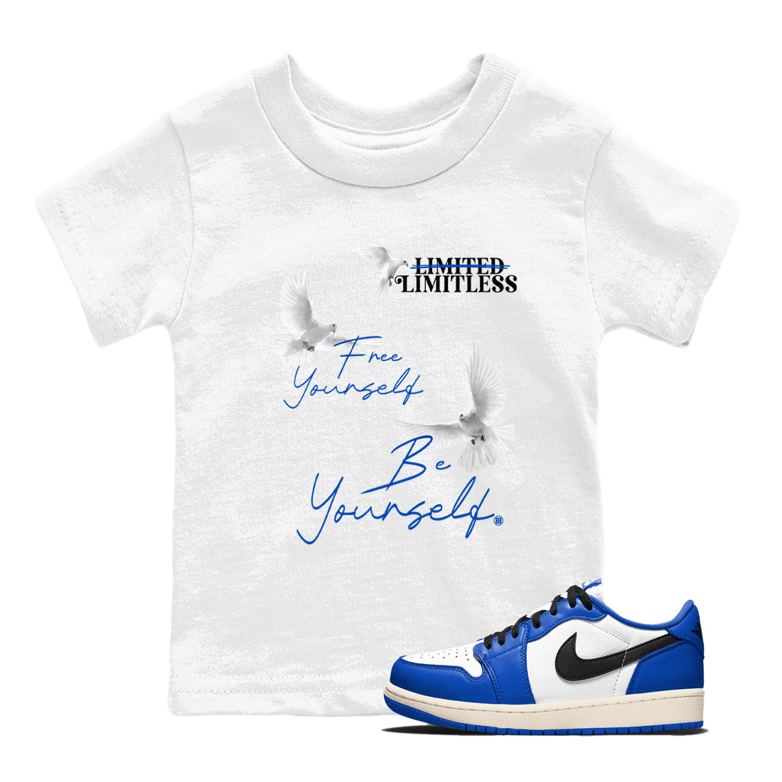 1s Game Royal shirts to match jordans Free Yourself Be Yourself sneaker match tees Air Jordan 1 Game Royal match shoes to clothes Drip Gear Zone Youth Baby White 1 tee