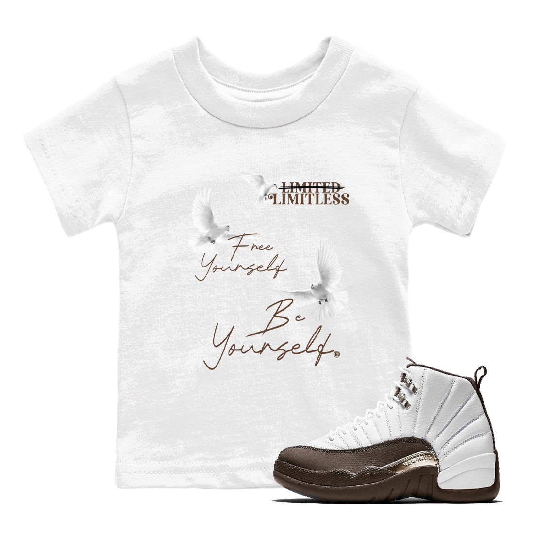 12s Baroque Brown shirts to match jordans Free Yourself Be Yourself sneaker match tees Air Jordan 12 Baroque Brown match shoes to clothes Drip Gear Zone Youth Baby White 1 tee