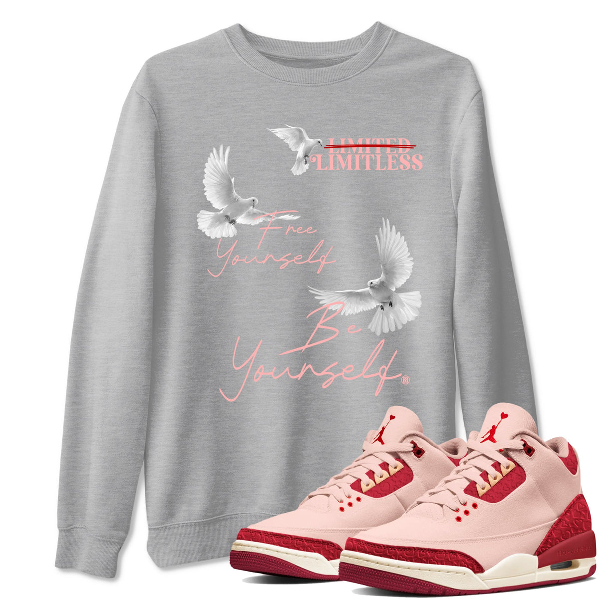 3s Valentines Day shirts to match jordans Free Yourself Be Yourself sneaker match tees Air Jordan 3 Valentines Day match shoes to clothes Drip Gear Zone unisex cotton Heather Grey 1 shirts