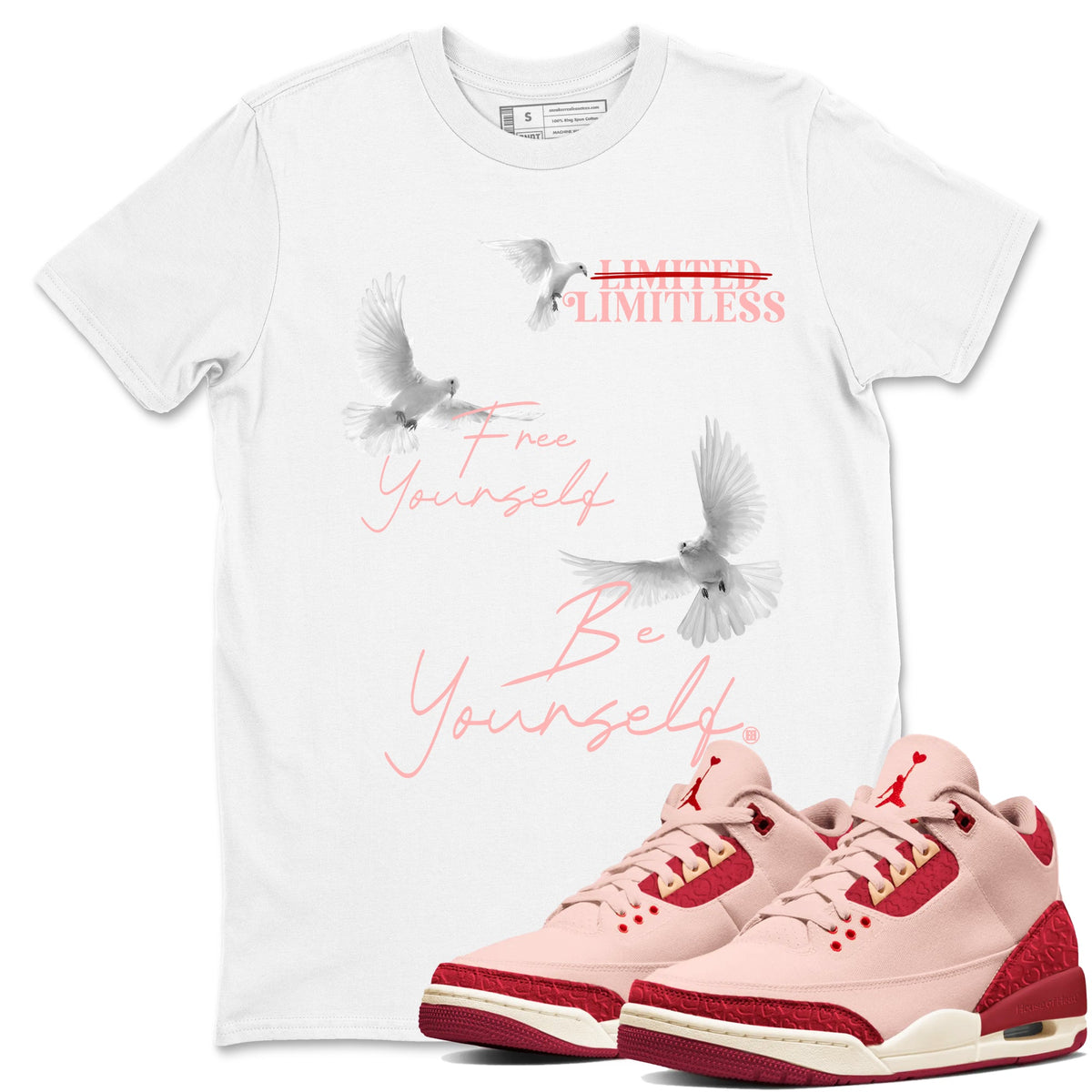 3s Valentines Day shirts to match jordans Free Yourself Be Yourself sneaker match tees Air Jordan 3 Valentines Day match shoes to clothes Drip Gear Zone unisex cotton White 1 shirts