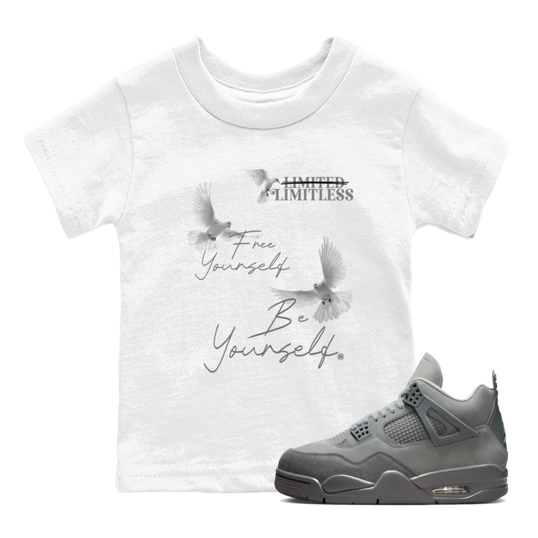 4s Wet Cement shirts to match jordans Free Yourself Be Yourself sneaker match tees Air Jordan 4 Wet Cement match shoes to clothes Drip Gear Zone Youth Baby White 1 tee