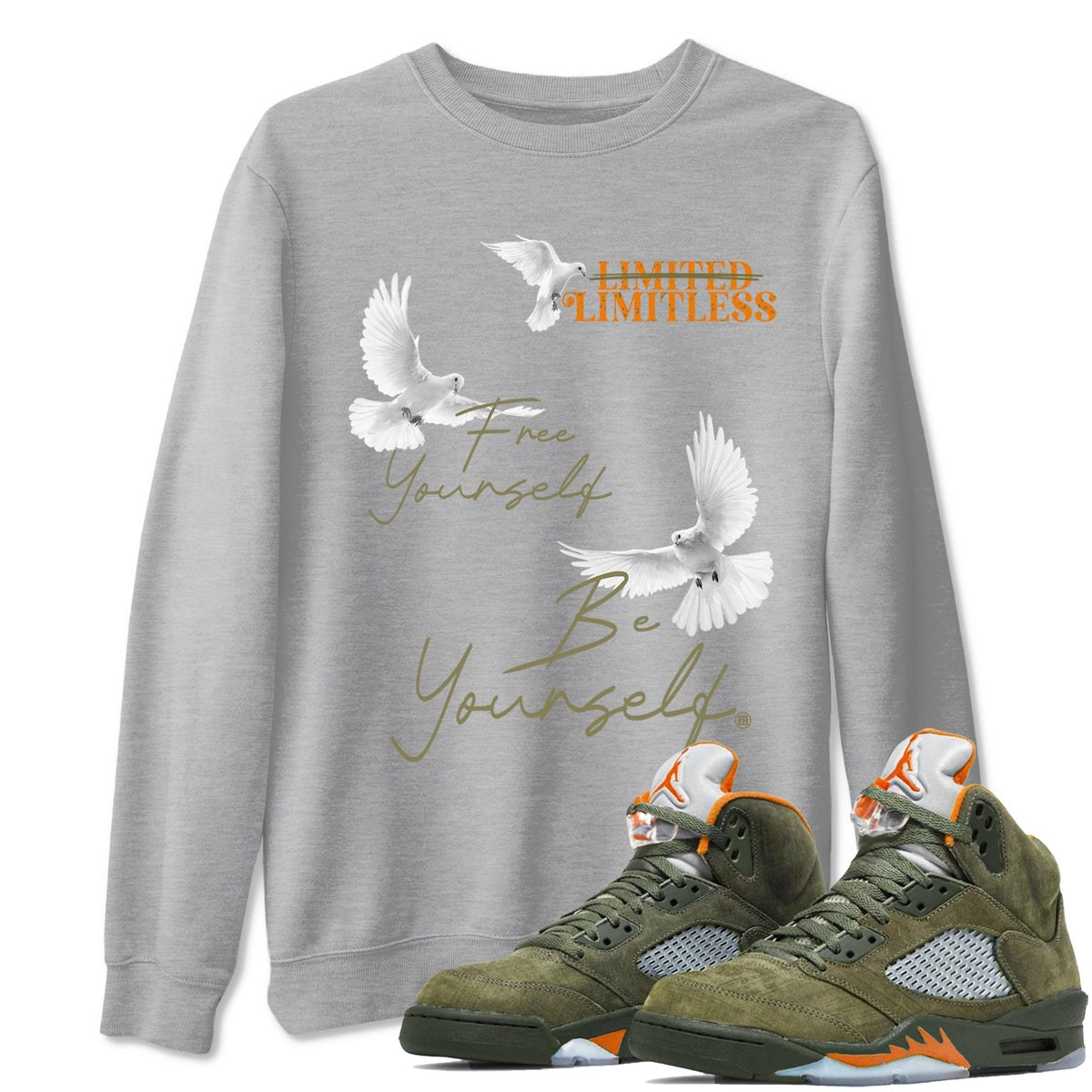 5s Olive shirts to match jordans Free Yourself Be Yourself sneaker match tees Air Jordan 5 Olive match shoes to clothes Drip Gear Zone unisex cotton Heather Grey 1 shirts