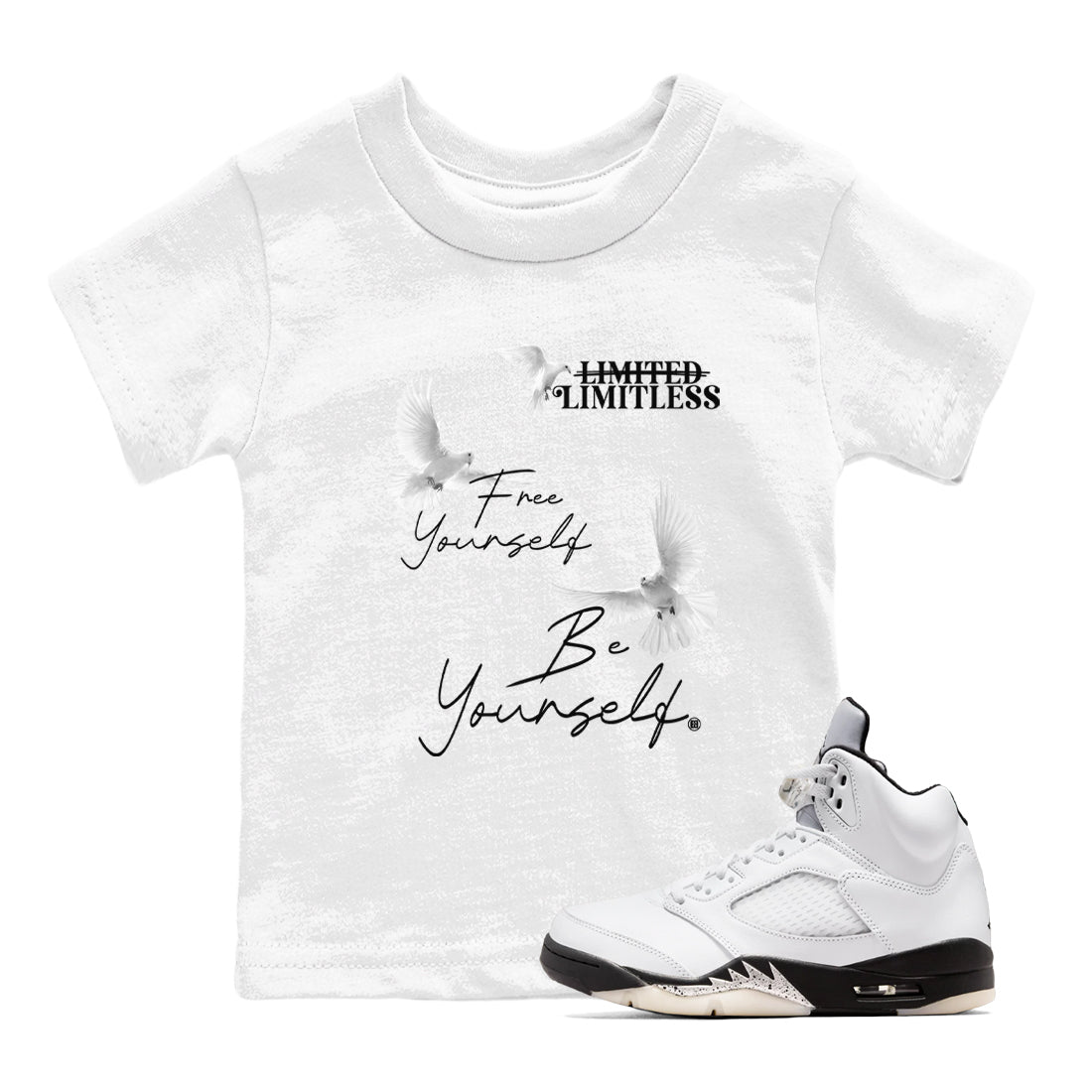 5s White Black shirts to match jordans Free Yourself Be Yourself sneaker match tees Air Jordan 5 White Black match shoes to clothes Drip Gear Zone Youth Baby White 1 tee