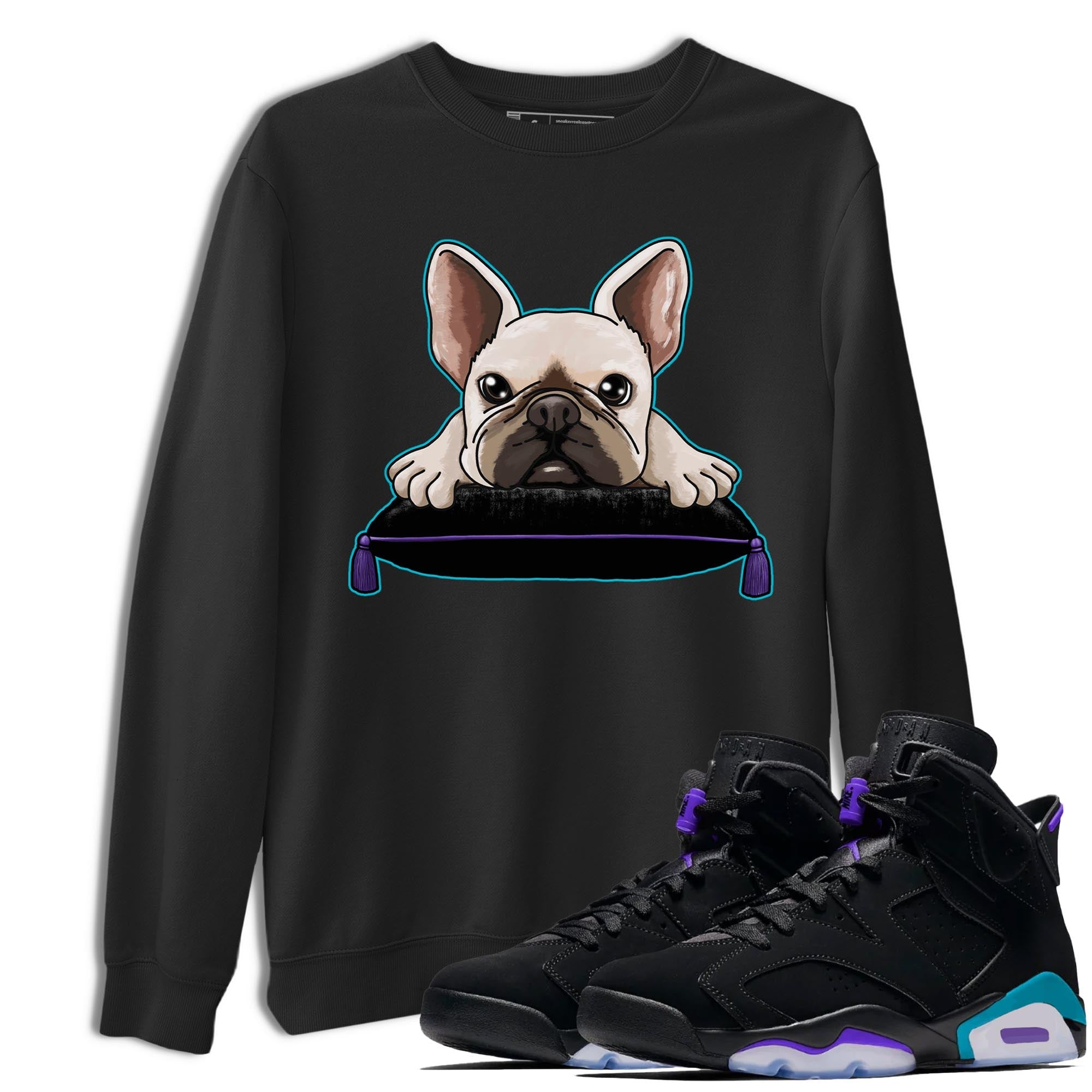 AJ6 Aqua shirt to match jordans French Bulldog sneaker release tees Air Jordan 6 Aqua Drip Gear Zone Unisex Streetwear Clothing Black 1 T-Shirt