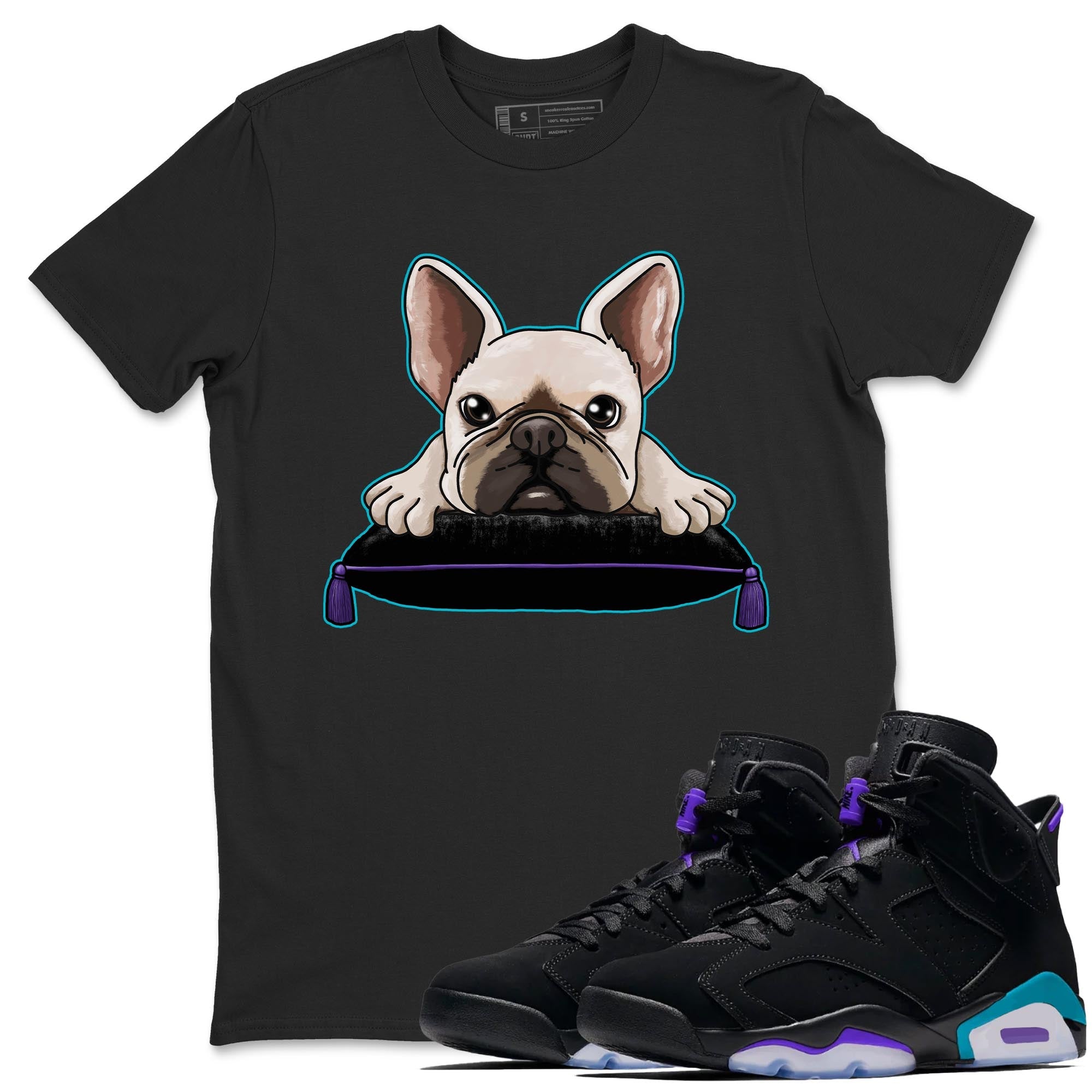 AJ6 Aqua shirt to match jordans French Bulldog sneaker release tees Air Jordan 6 Aqua Drip Gear Zone Unisex Streetwear Clothing Black 1 T-Shirt