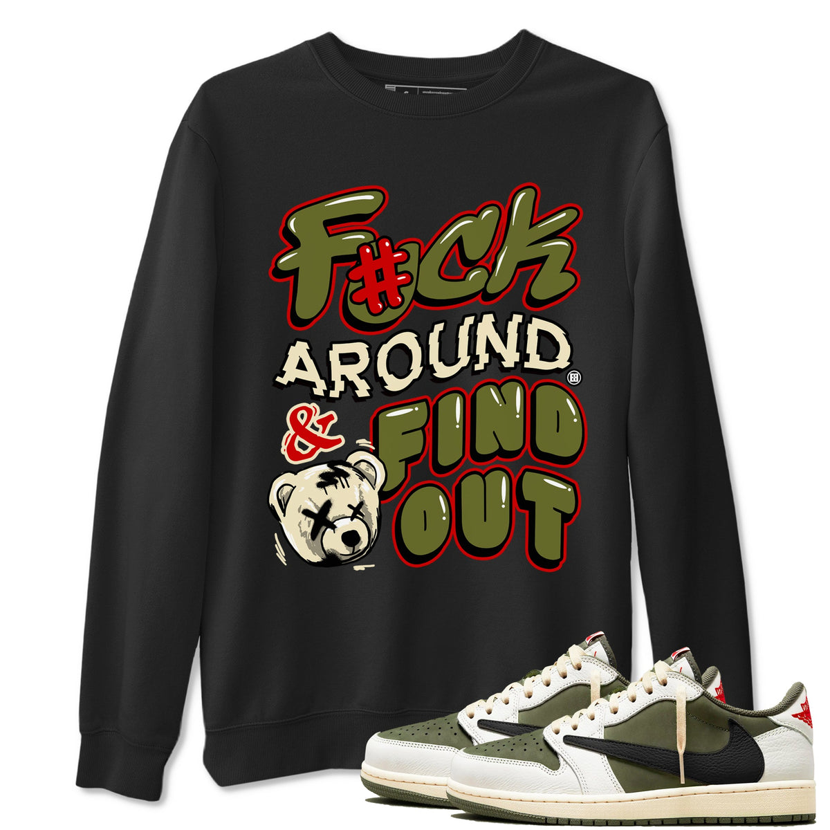 Jordan 1 Olive t shirts to match sneakers Fuck Around And Find Out sneaker match tees Air Jordan 1 Low x Travis Scott Reverse Olive tee Drip Gear Zone unisex cotton Black 1 shirts